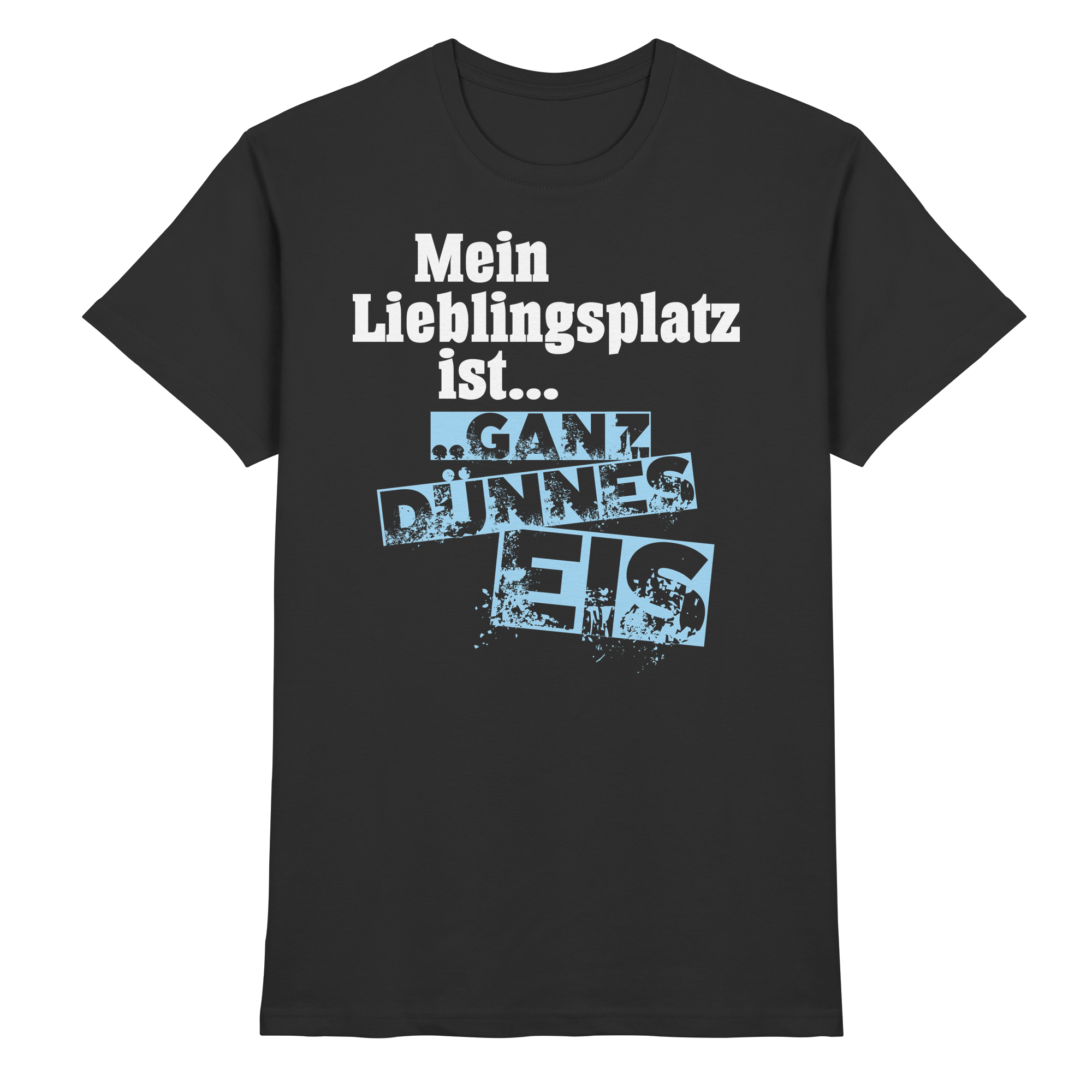 Lustige Sprüche GANZ DÜNNES EIS  - Premium Shirt