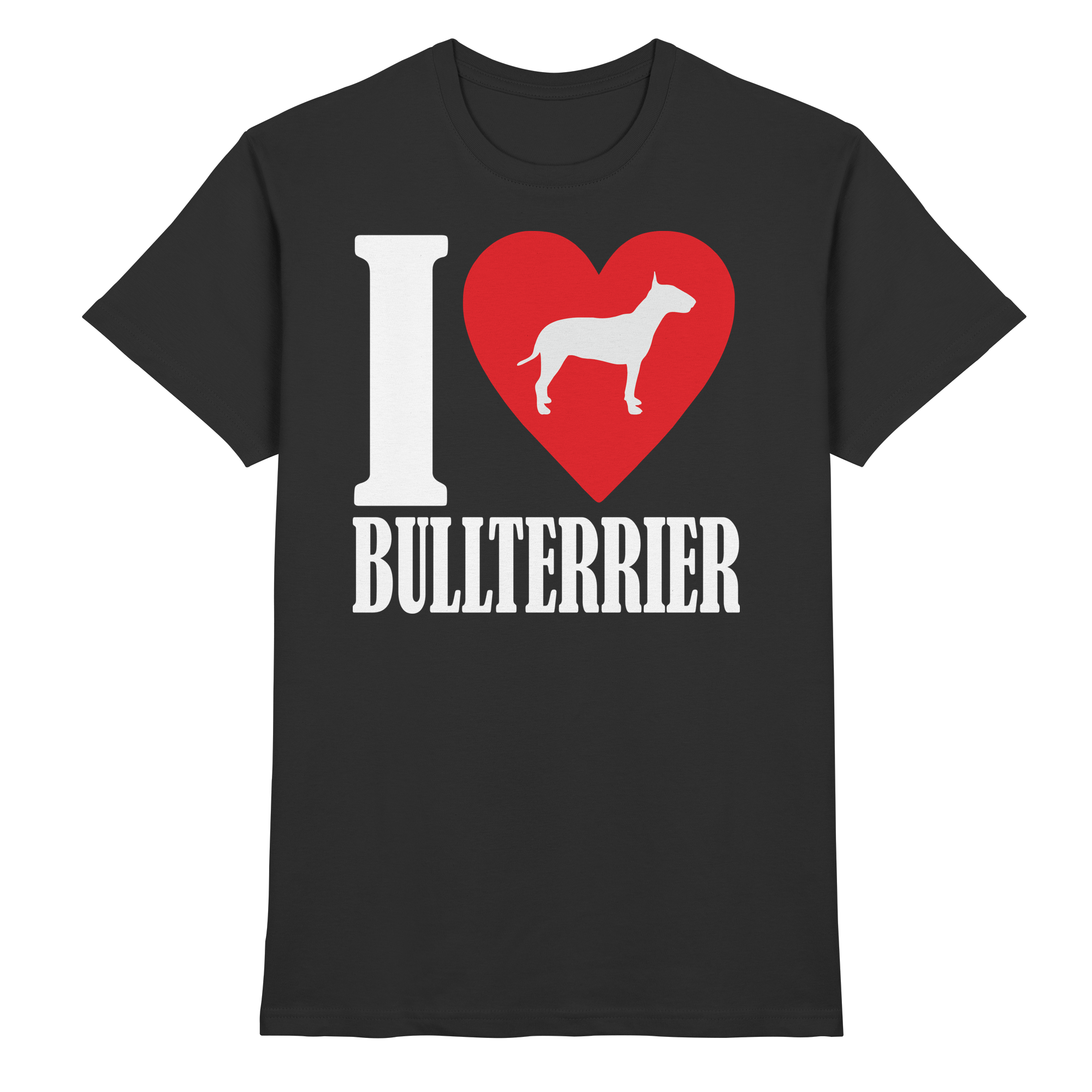 I LOVE BULLTERRIER - Premium Shirt