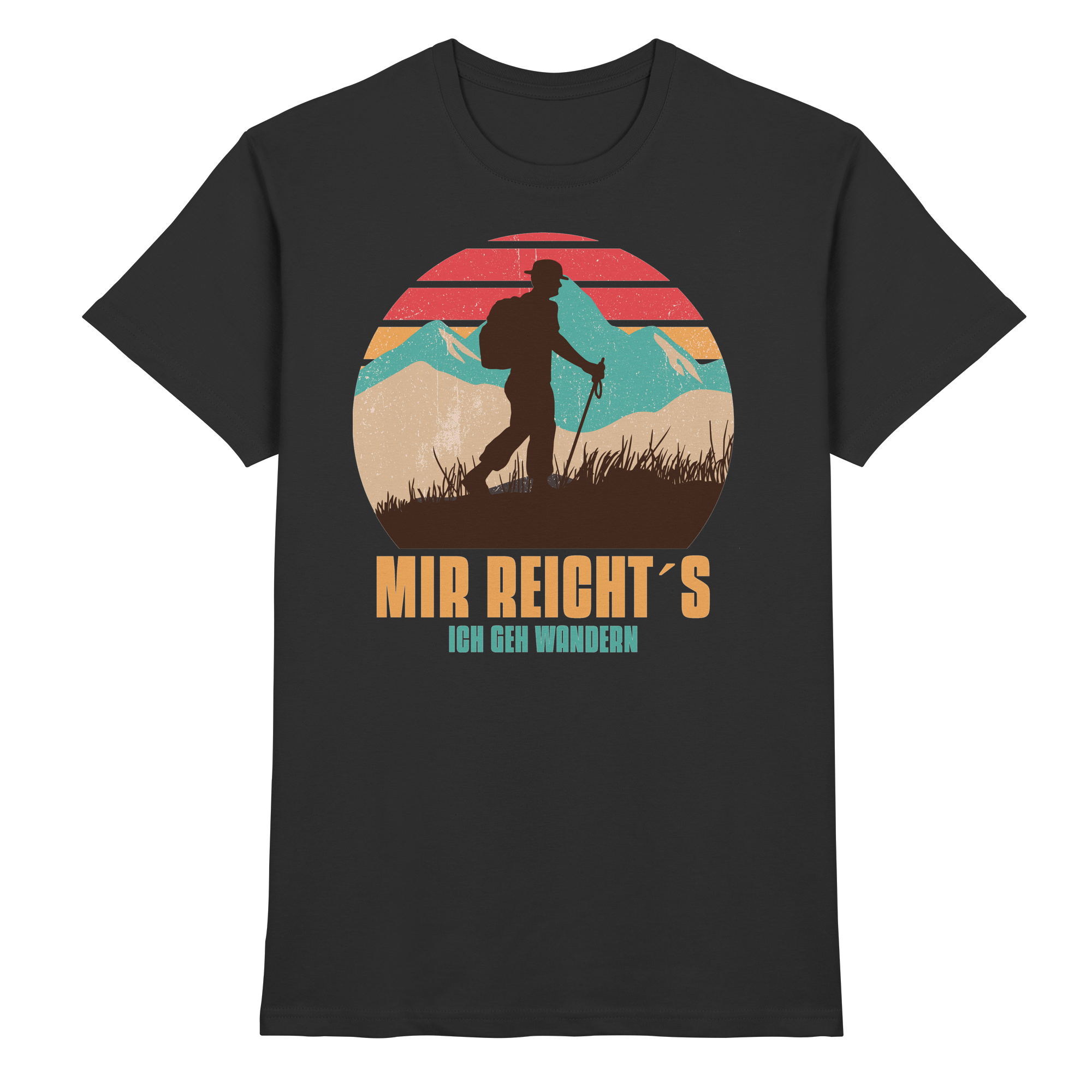 MIR REICHTS ICH GEH WANDERN - Premium Shirt