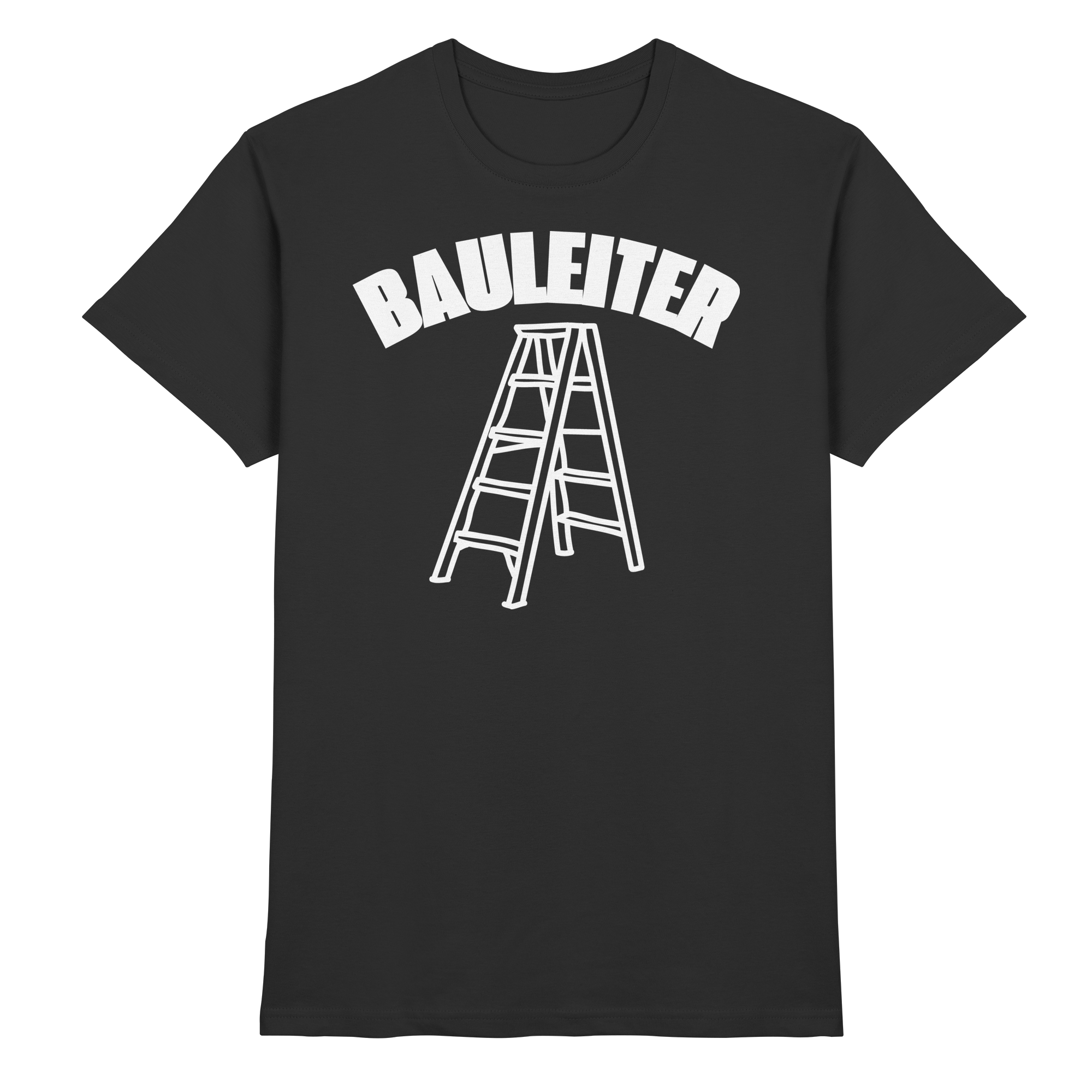 Bauleiter Baustelle Lustige Sprüche - Premium Shirt