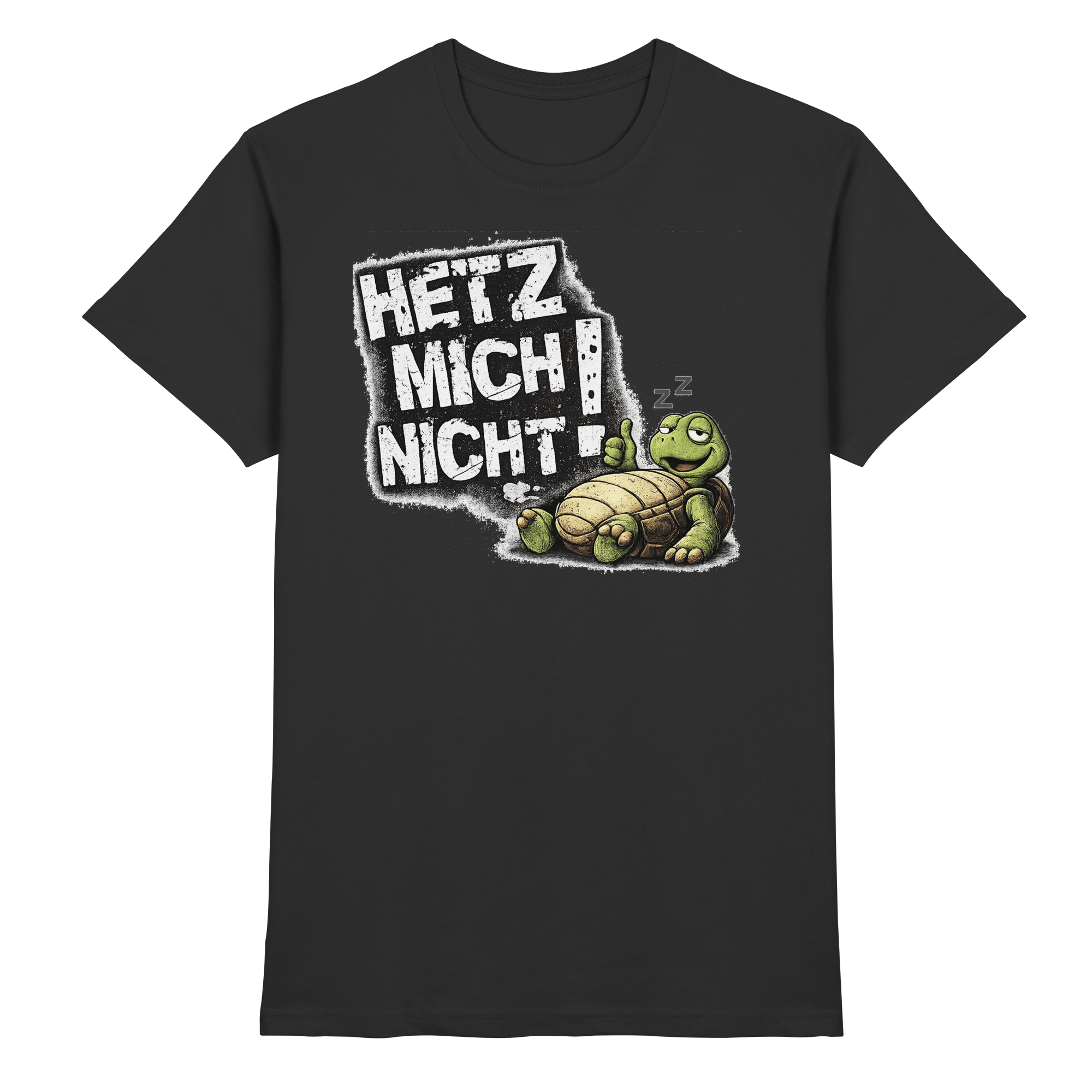 Lustige Sprüche HETZ MICH NICHT - Premium Shirt