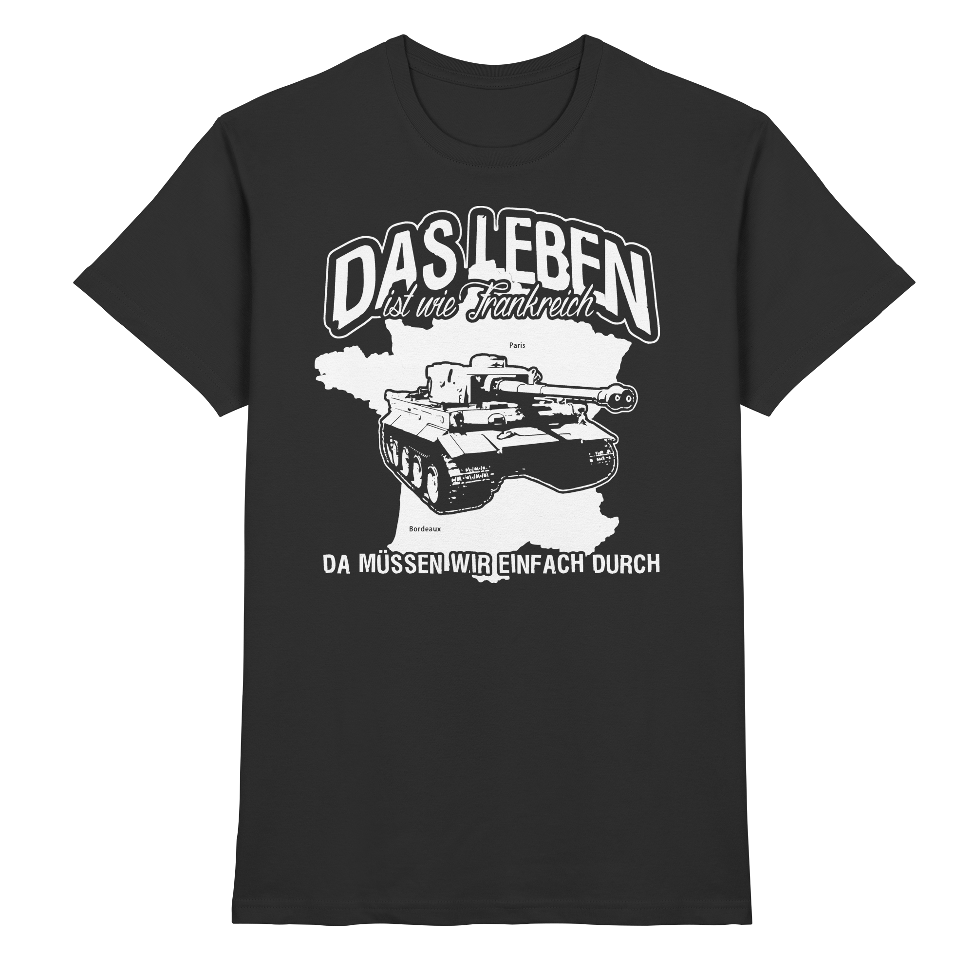 Lustige Sprüche Das Leben ist wie Frankreich - Premium Shirt