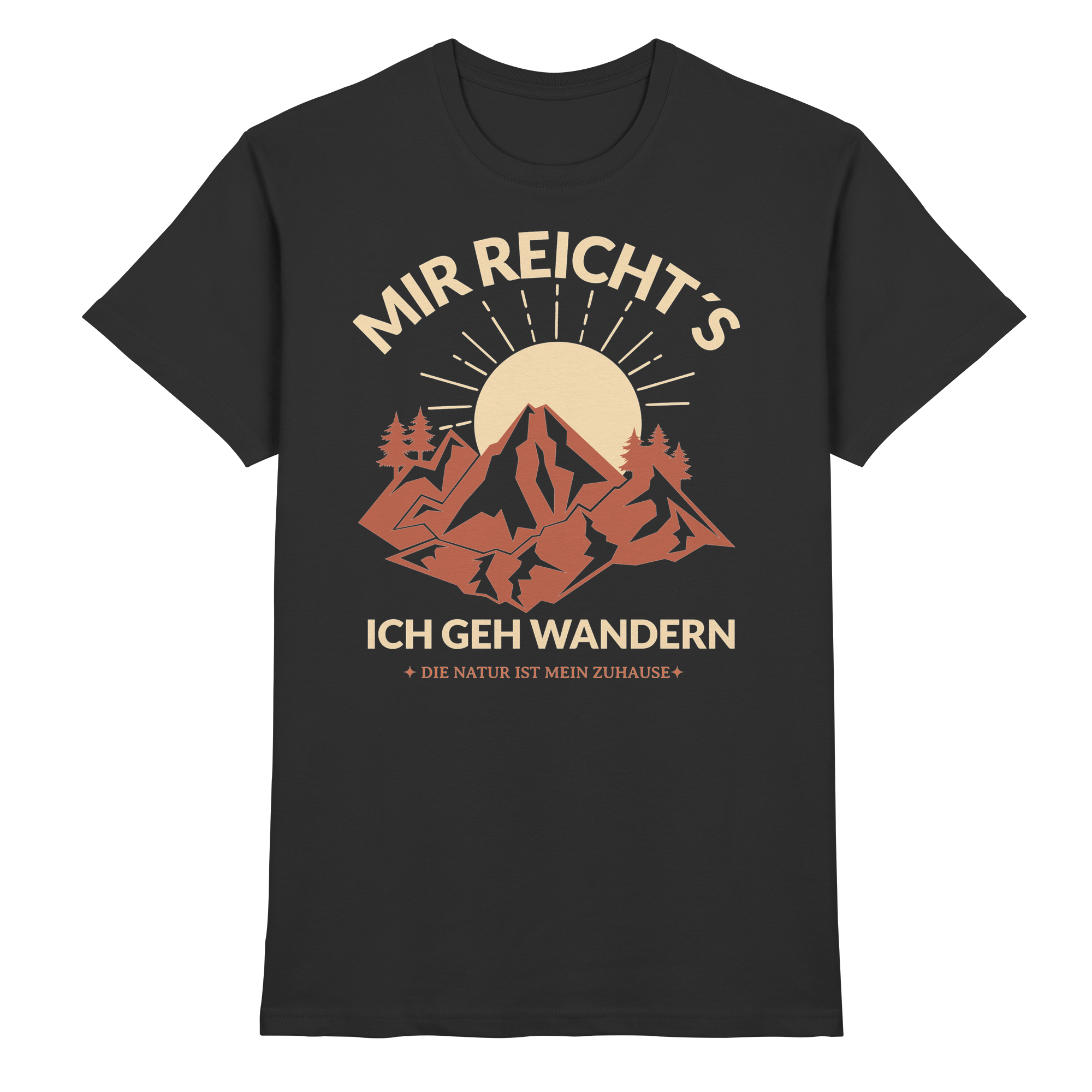 MIR REICHTS ICH GEH WANDERN Geschenk - Premium Shirt