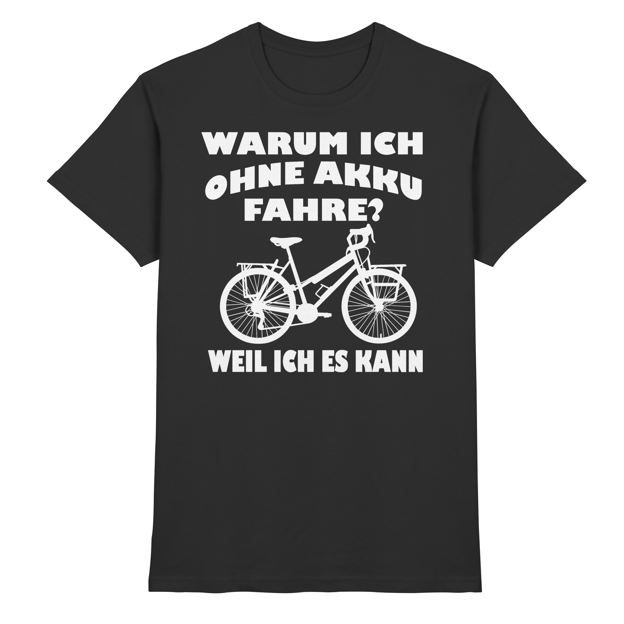 Fahrrad Akku Lustige Sprüche - Premium Shirt