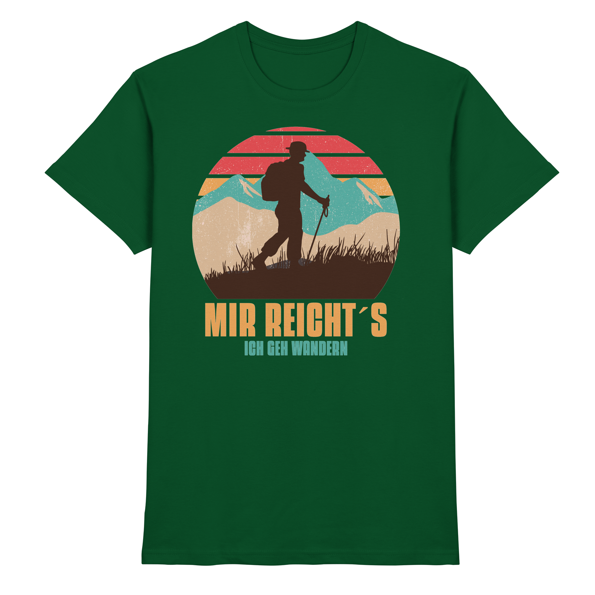MIR REICHTS ICH GEH WANDERN - Premium Shirt