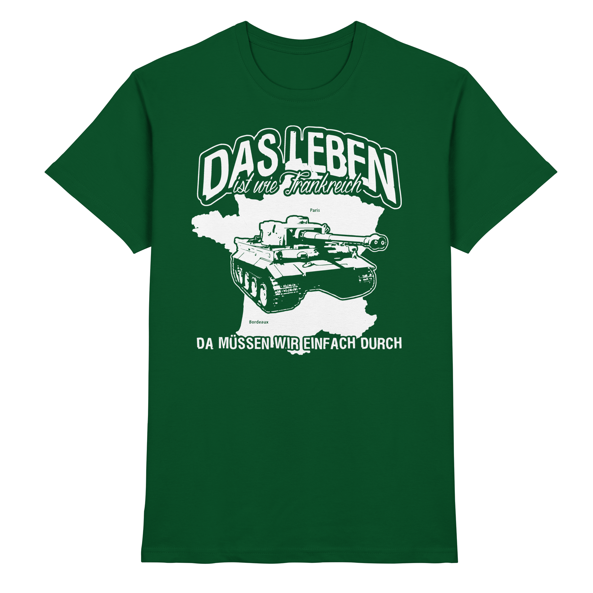 Lustige Sprüche Das Leben ist wie Frankreich - Premium Shirt