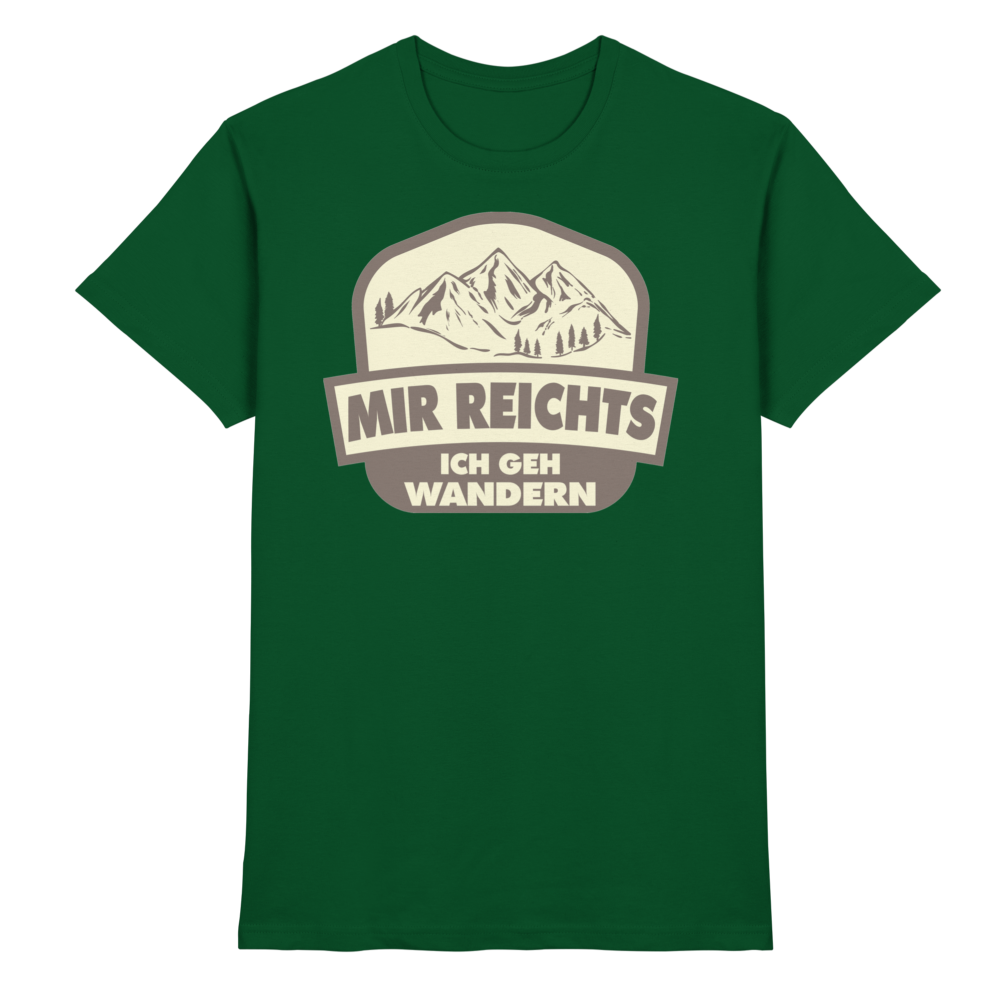 MIR REICHTS ICH GEHE WANDERN - Premium Shirt