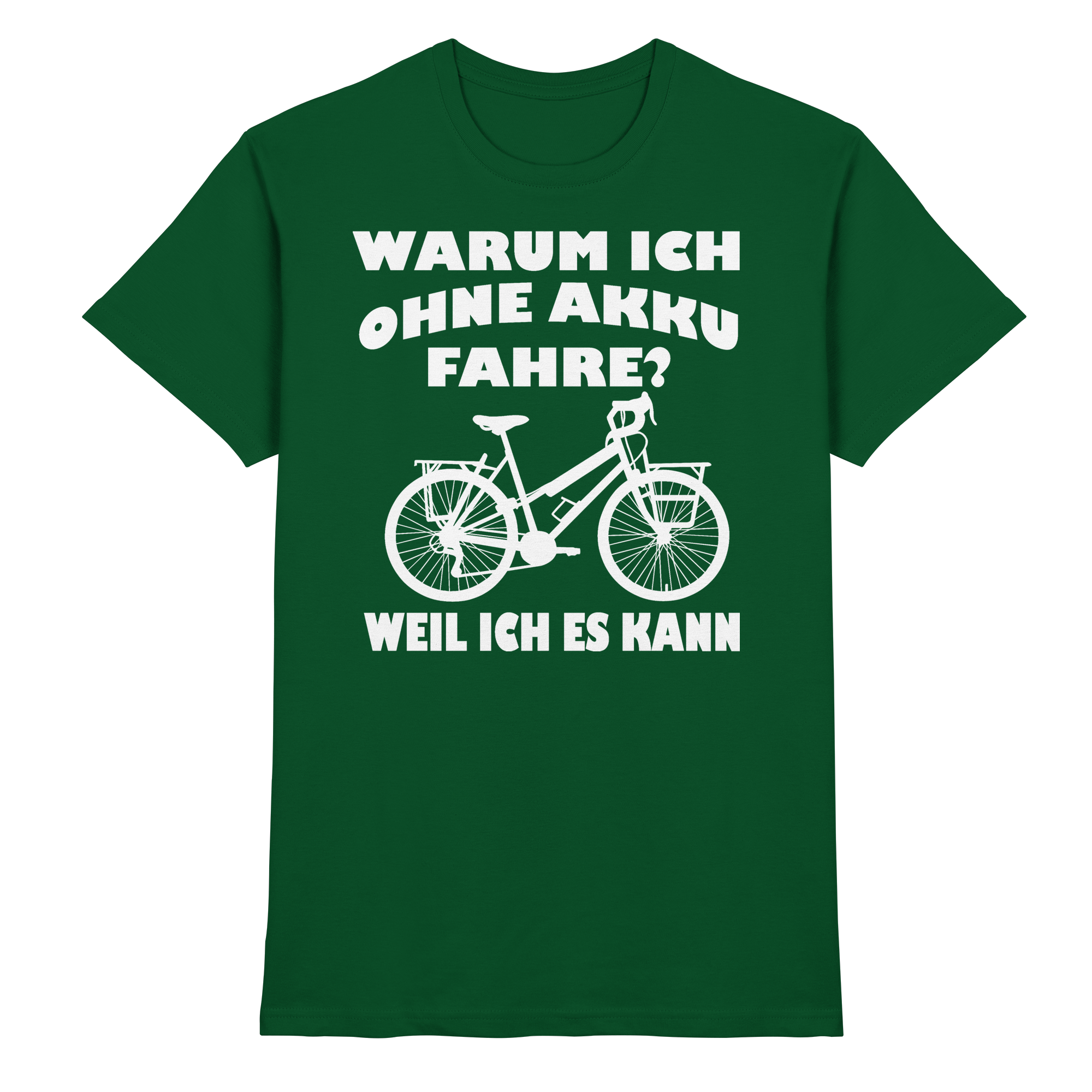 Fahrrad Akku Lustige Sprüche - Premium Shirt