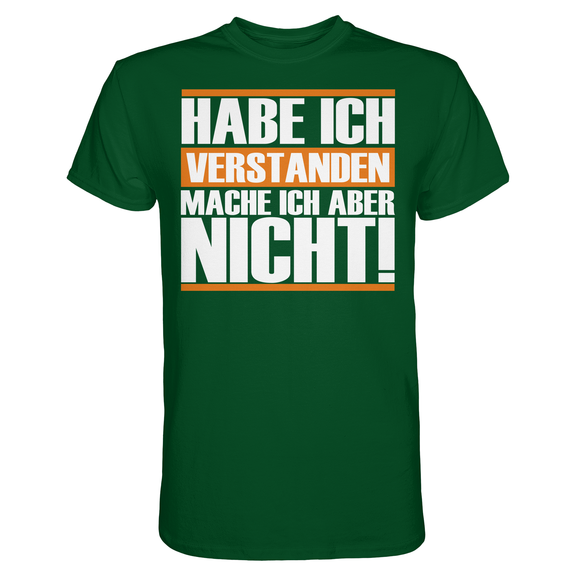 Lustige Sprüche HABE ICH VERSTANDEN - Premium Shirt