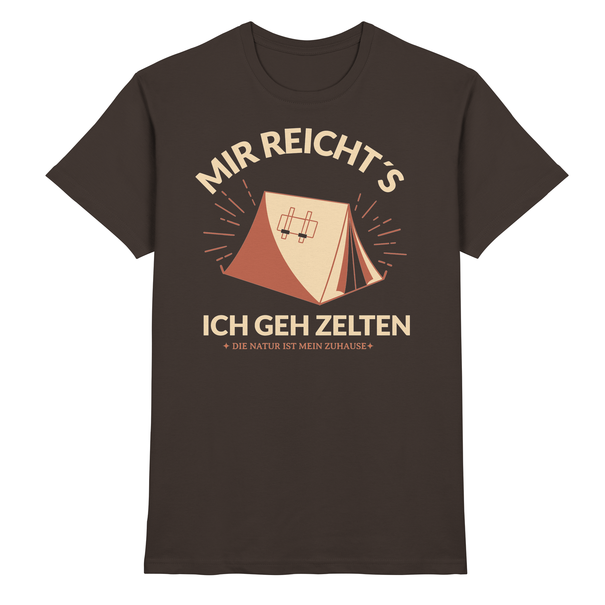 MIR REICHTS ICH GEH ZELTEN Geschenk - Premium Shirt