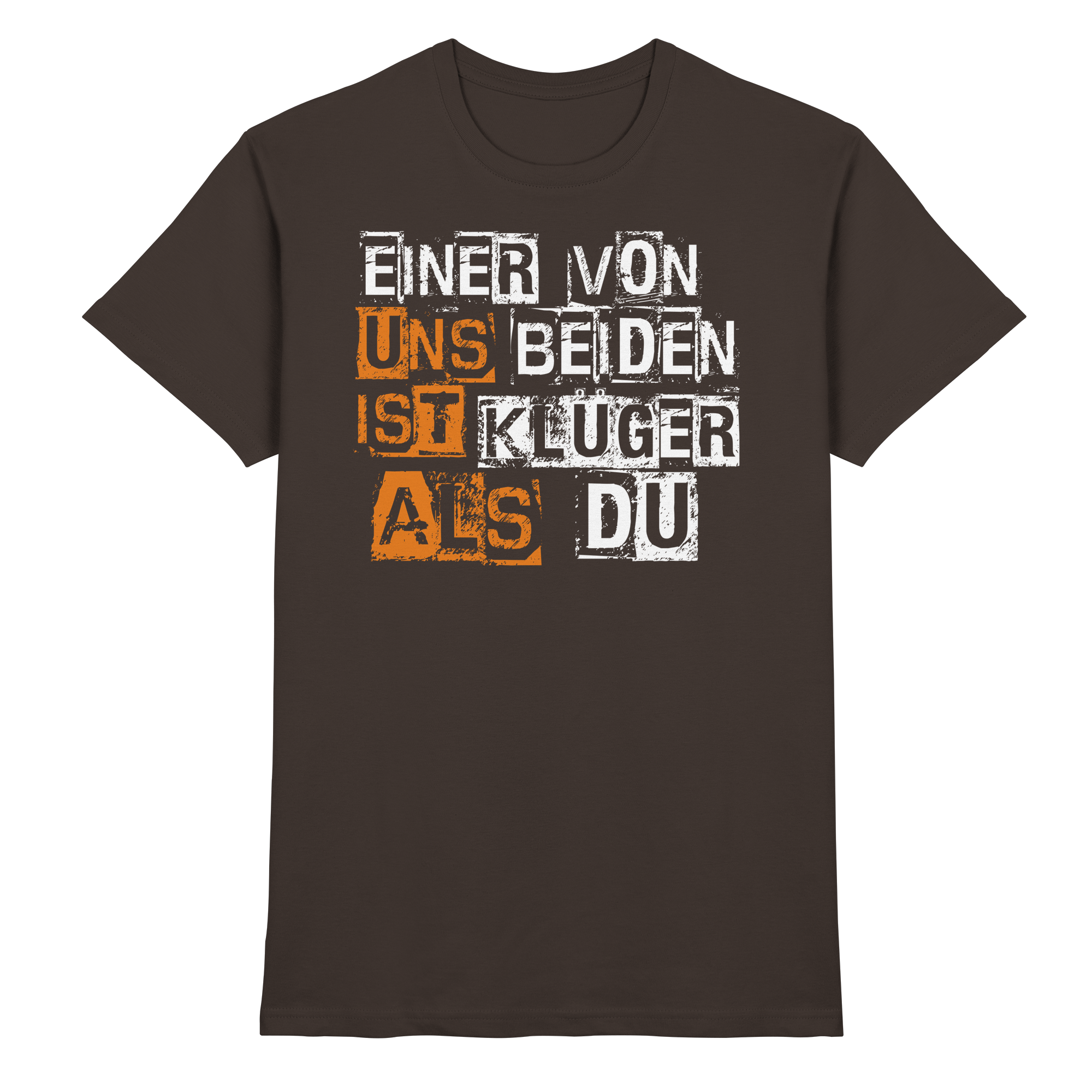 Lustige Sprüche EINER VON UNS BEIDEN - Premium Shirt