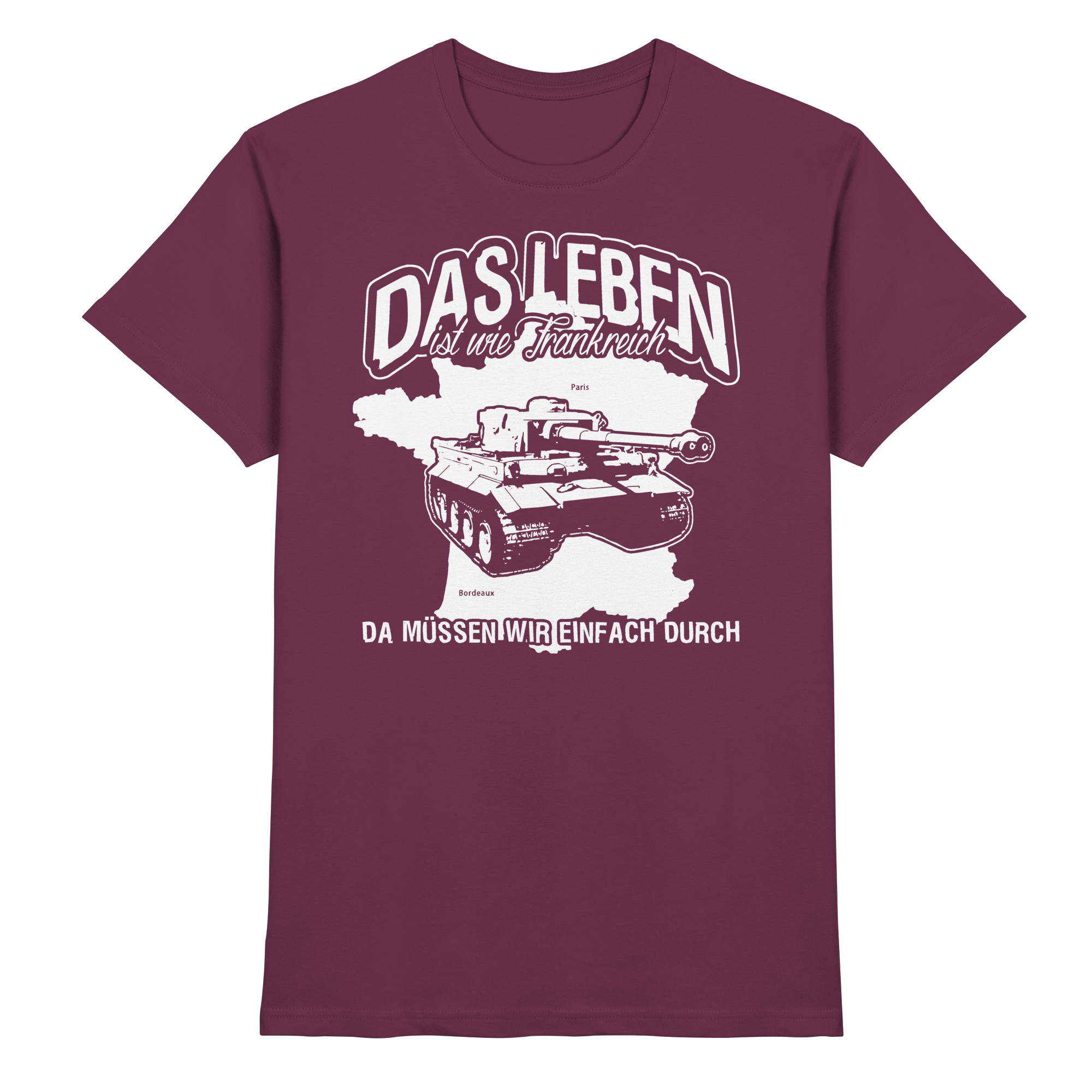 Lustige Sprüche Das Leben ist wie Frankreich - Premium Shirt