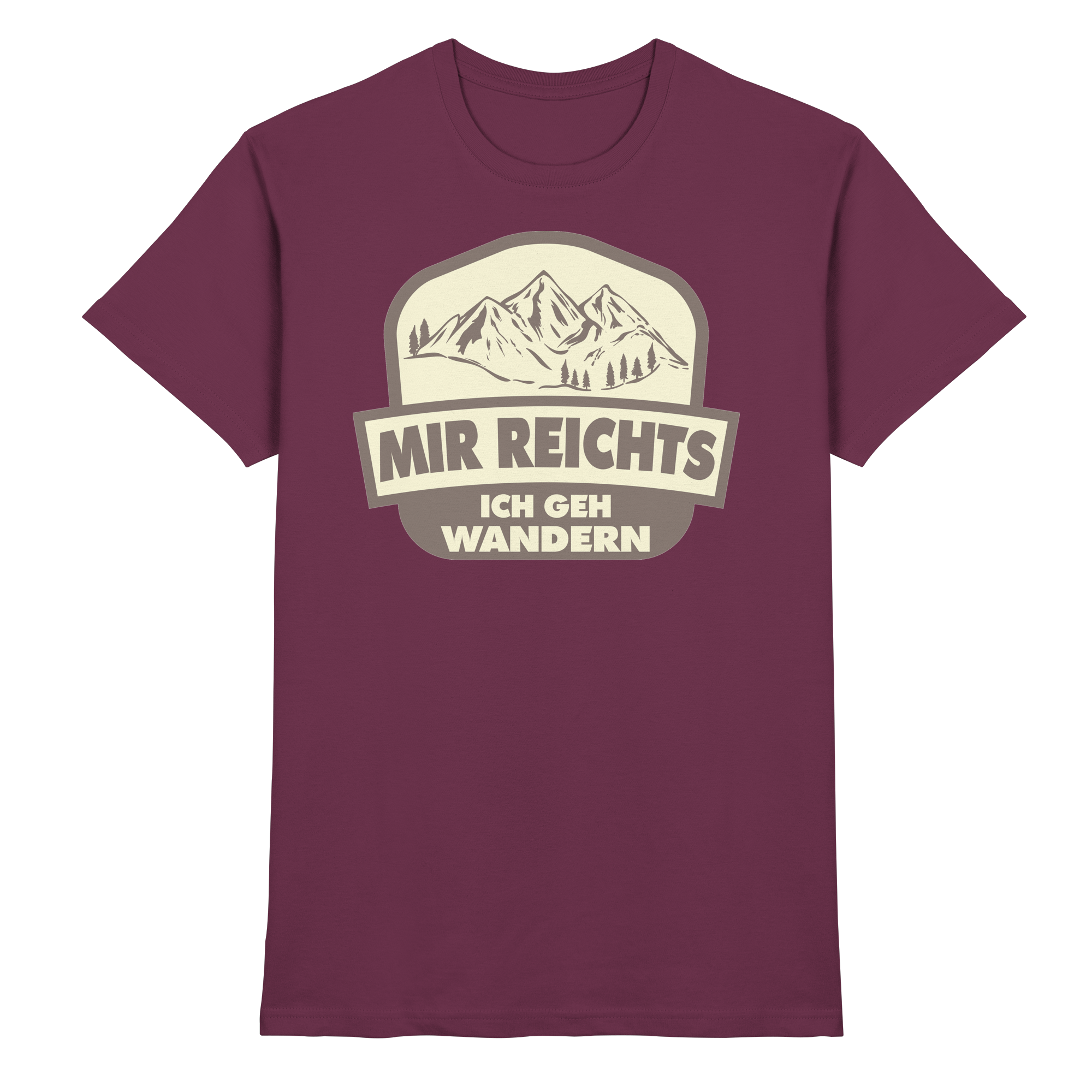 MIR REICHTS ICH GEHE WANDERN - Premium Shirt