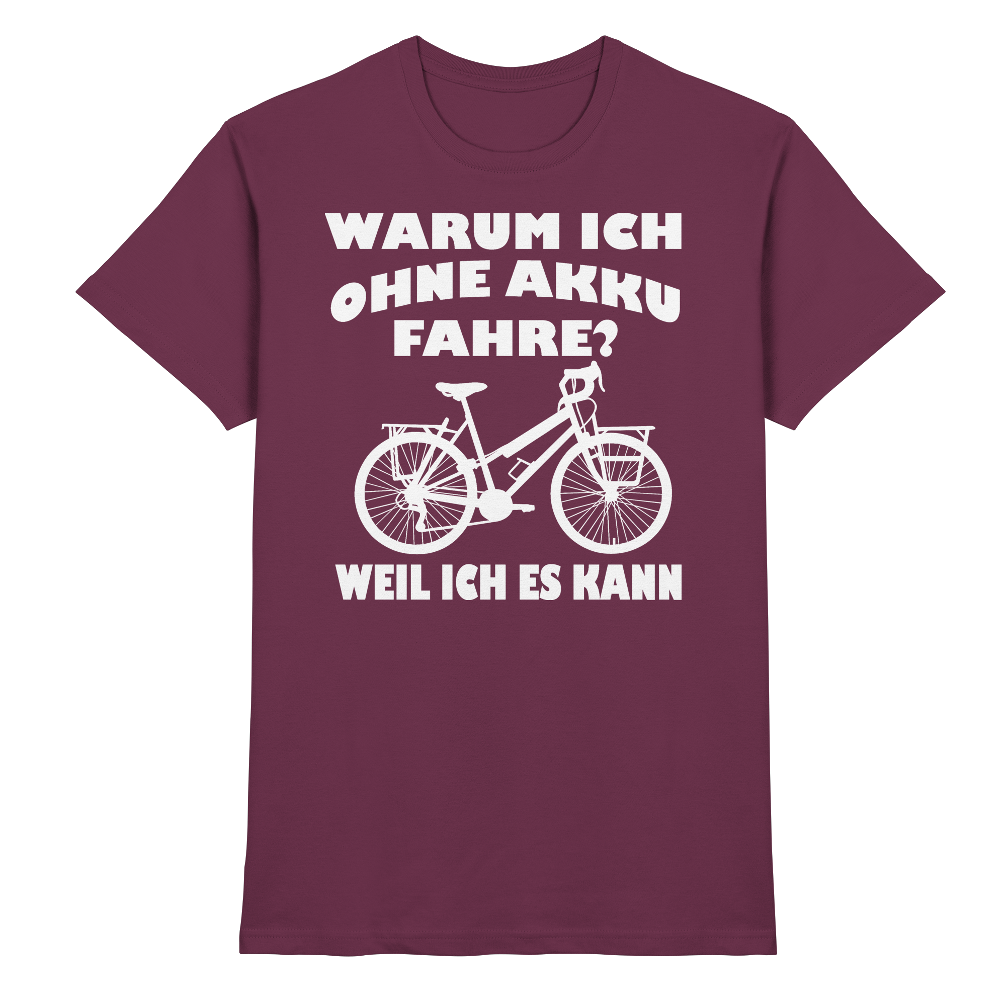 Fahrrad Akku Lustige Sprüche - Premium Shirt