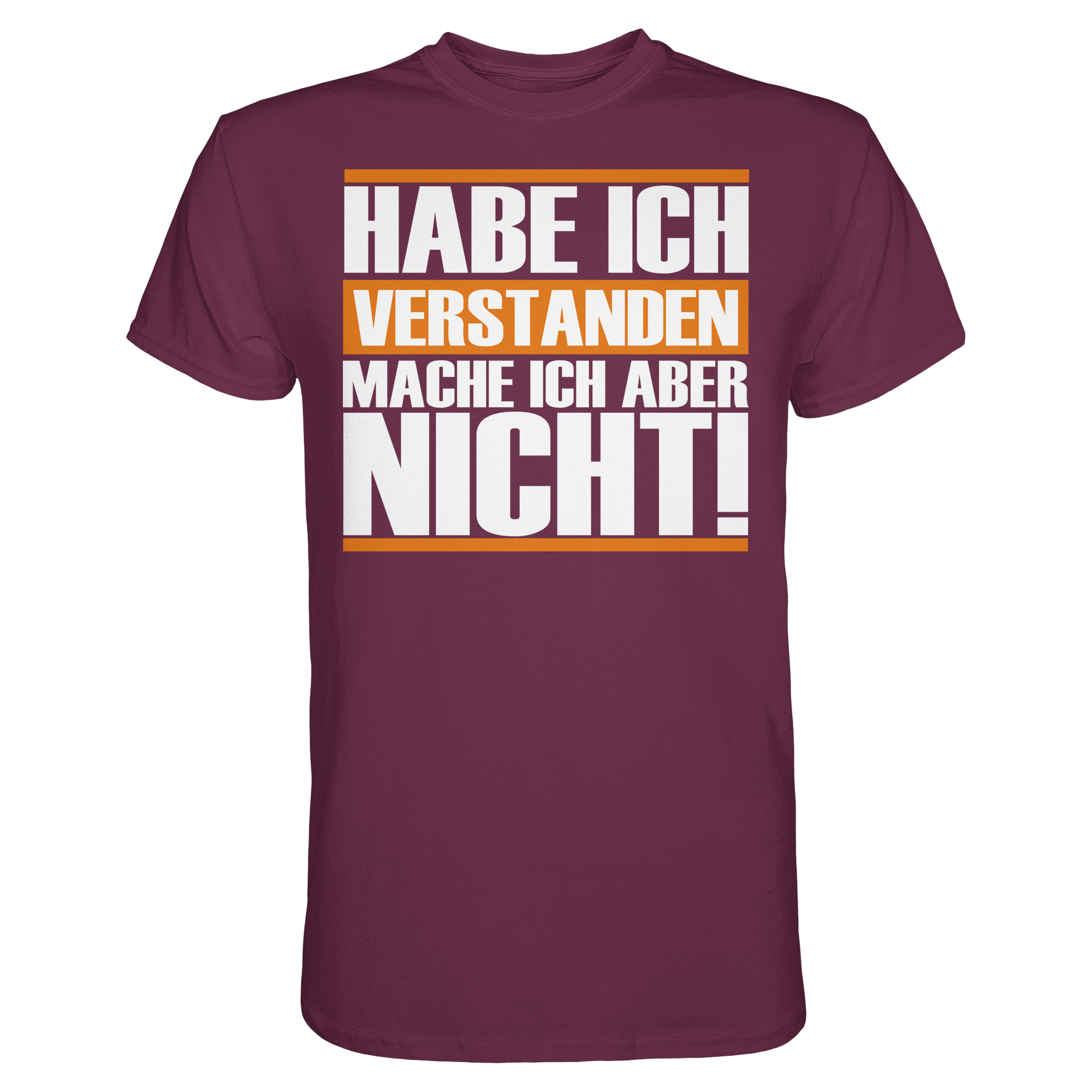 Lustige Sprüche HABE ICH VERSTANDEN - Premium Shirt