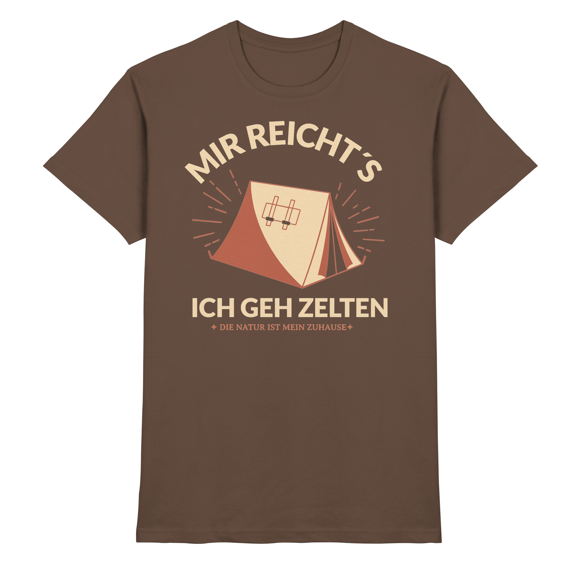 MIR REICHTS ICH GEH ZELTEN Geschenk - Premium Shirt