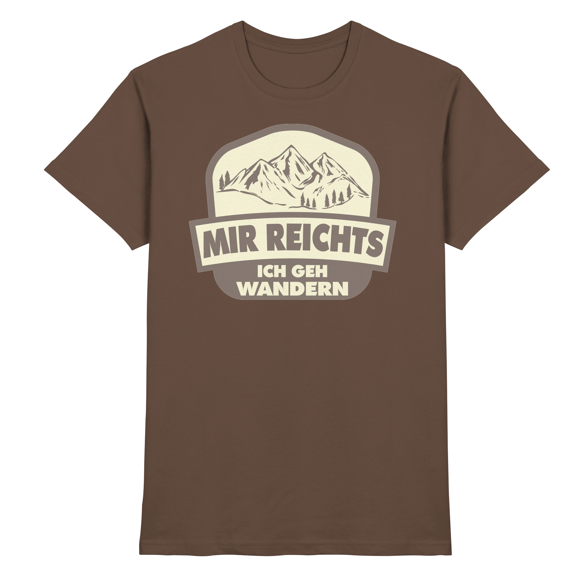 MIR REICHTS ICH GEHE WANDERN - Premium Shirt