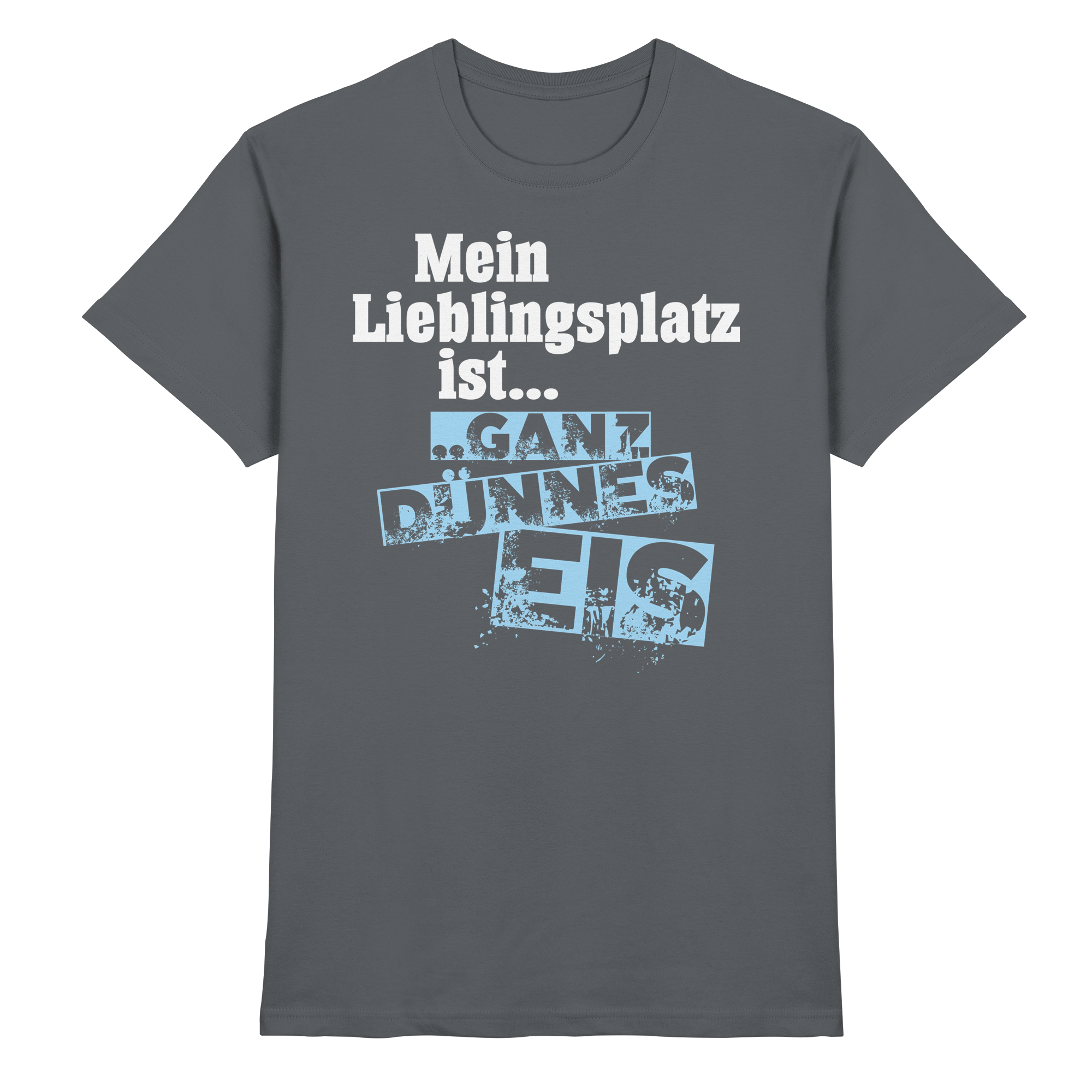 Lustige Sprüche GANZ DÜNNES EIS  - Premium Shirt