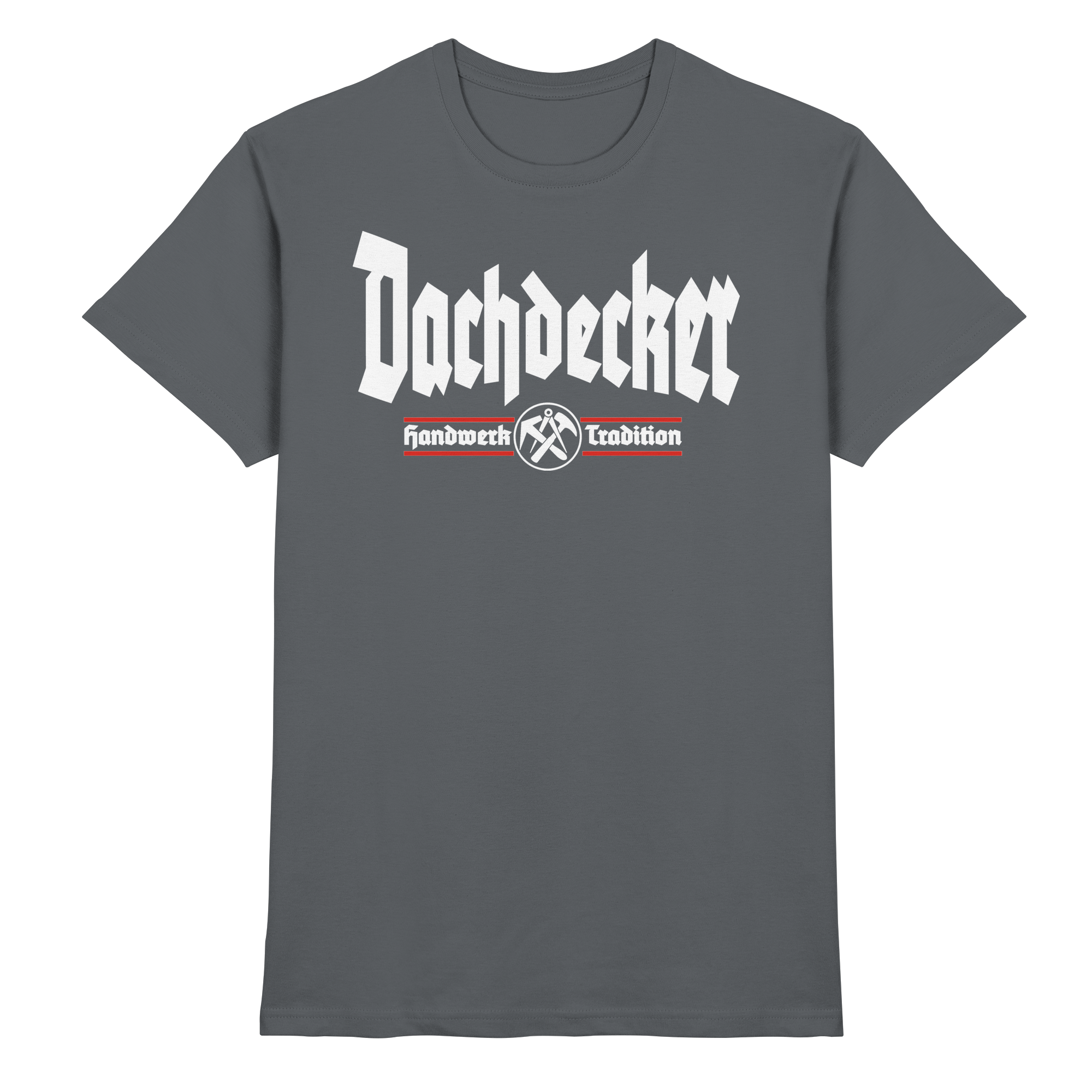 Dachdecker Handwerk - Premium Shirt
