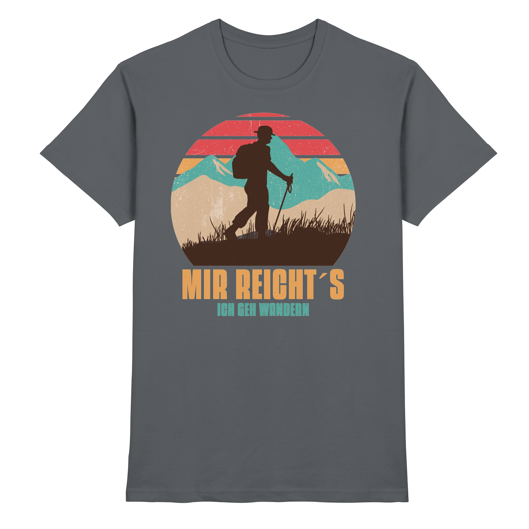 MIR REICHTS ICH GEH WANDERN - Premium Shirt