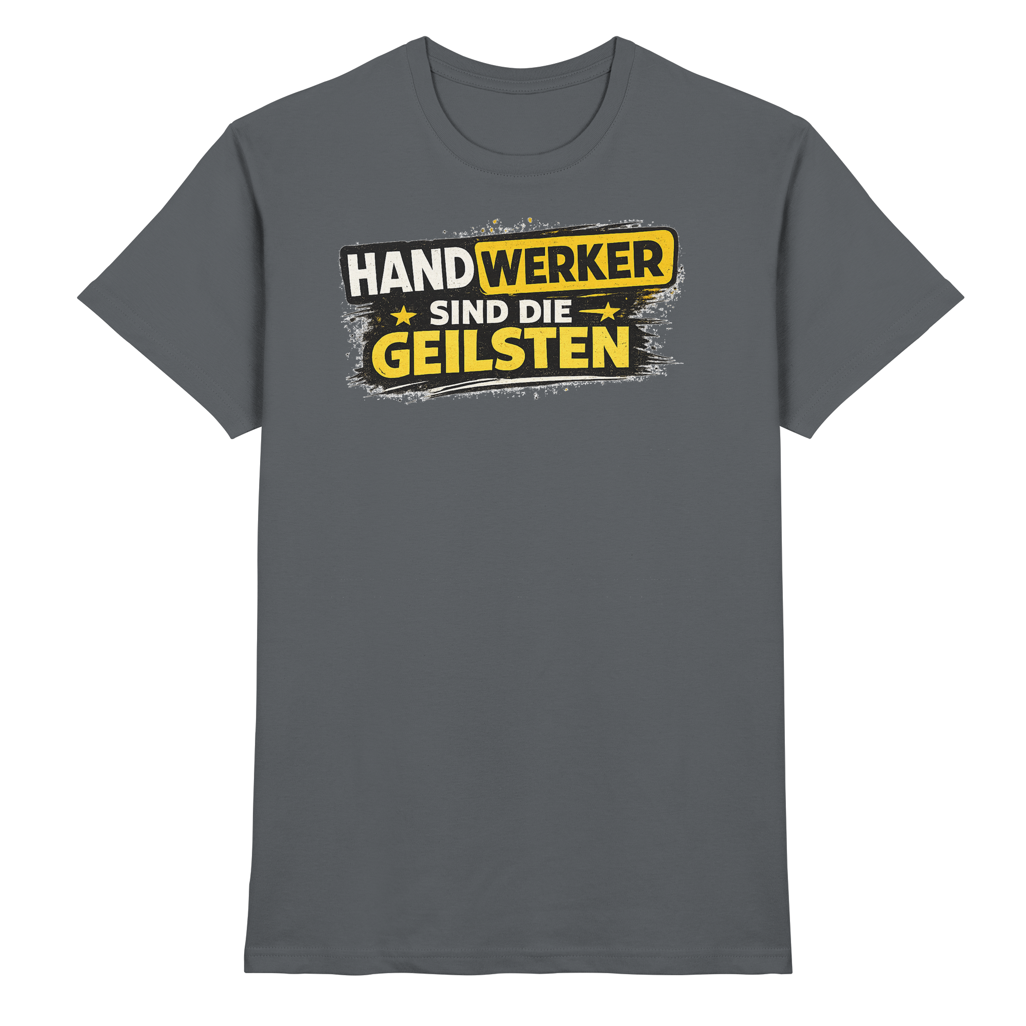 Lustige Sprüche/ HANDWERKER SIND DIE GEILSTEN  - Premium Shirt