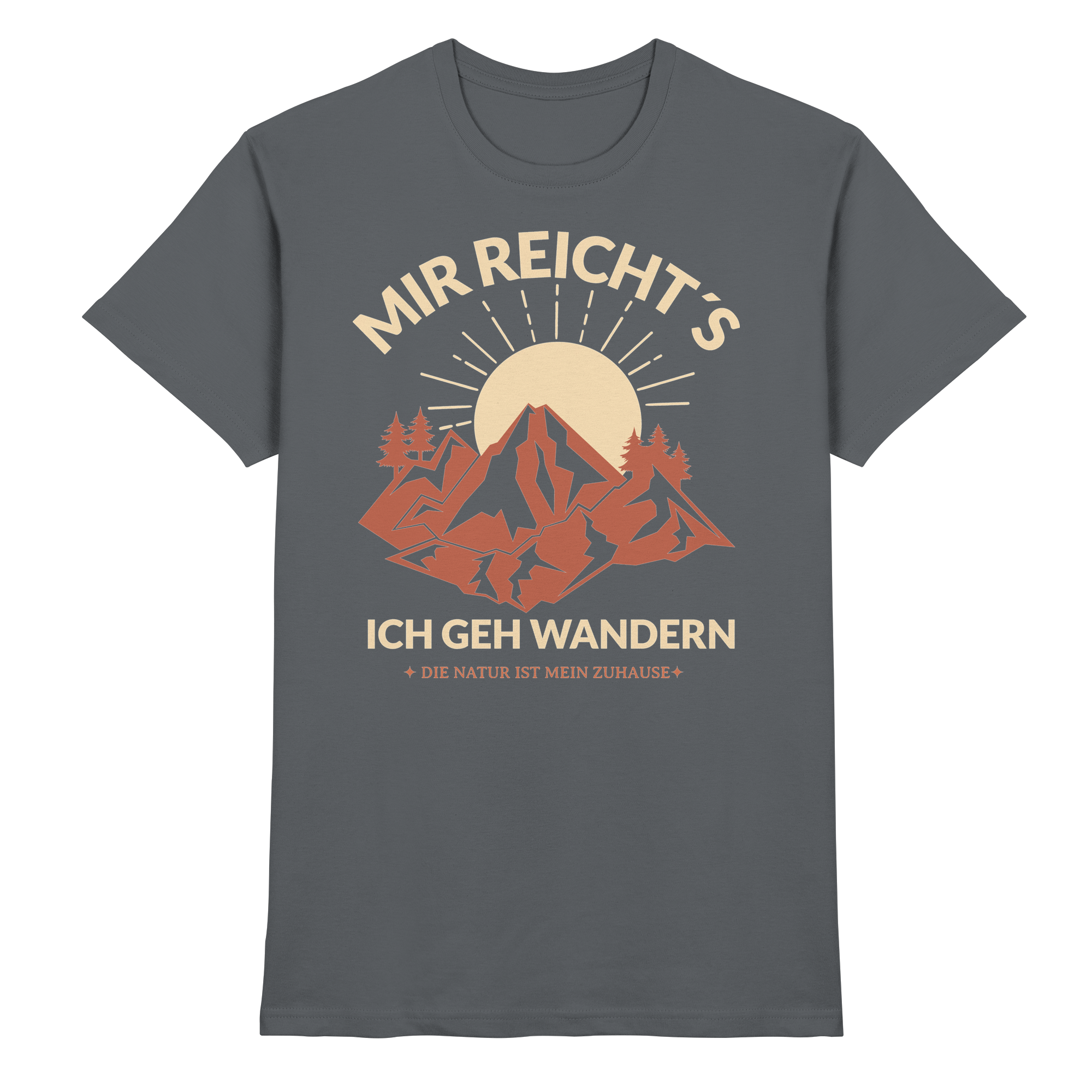 MIR REICHTS ICH GEH WANDERN Geschenk - Premium Shirt