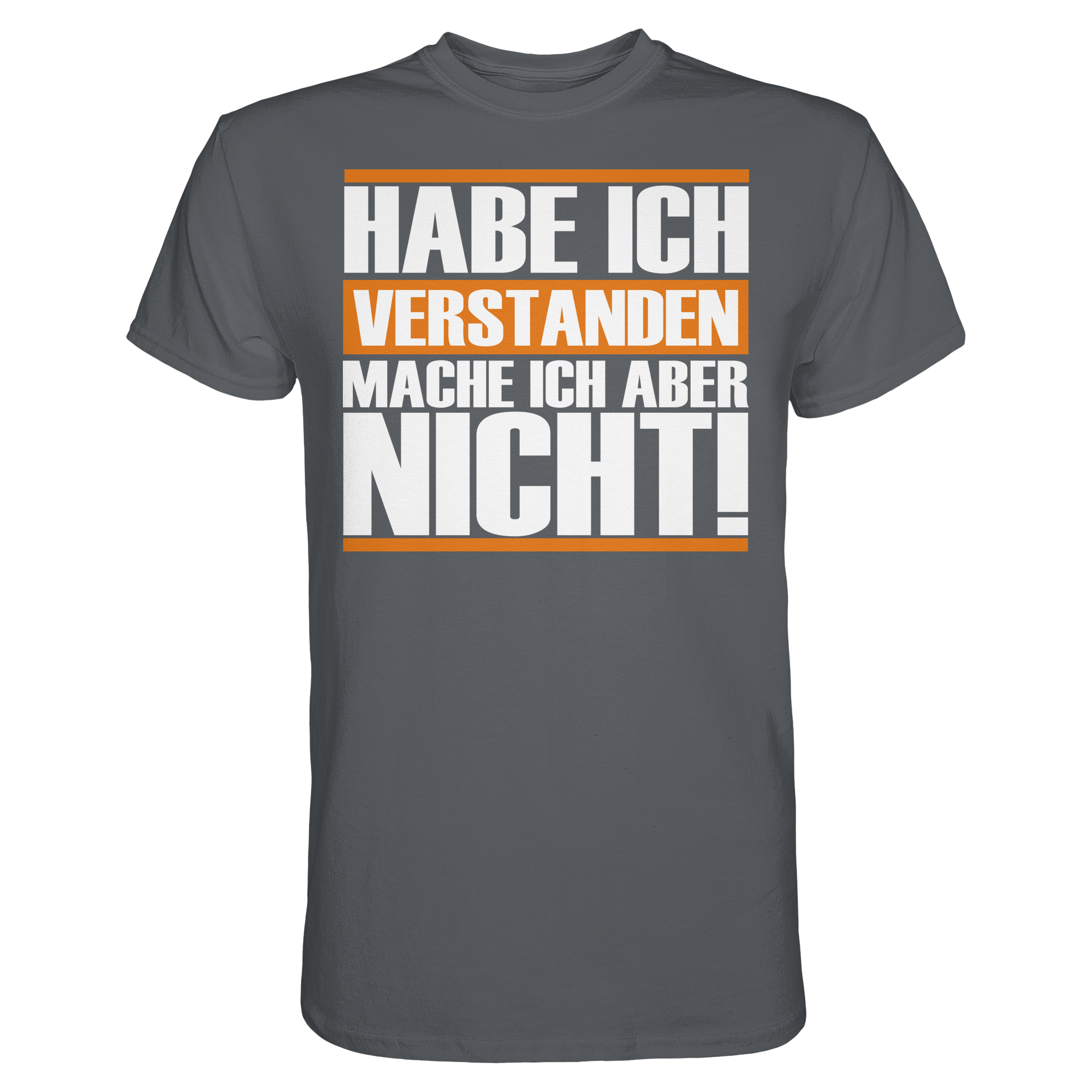 Lustige Sprüche HABE ICH VERSTANDEN - Premium Shirt