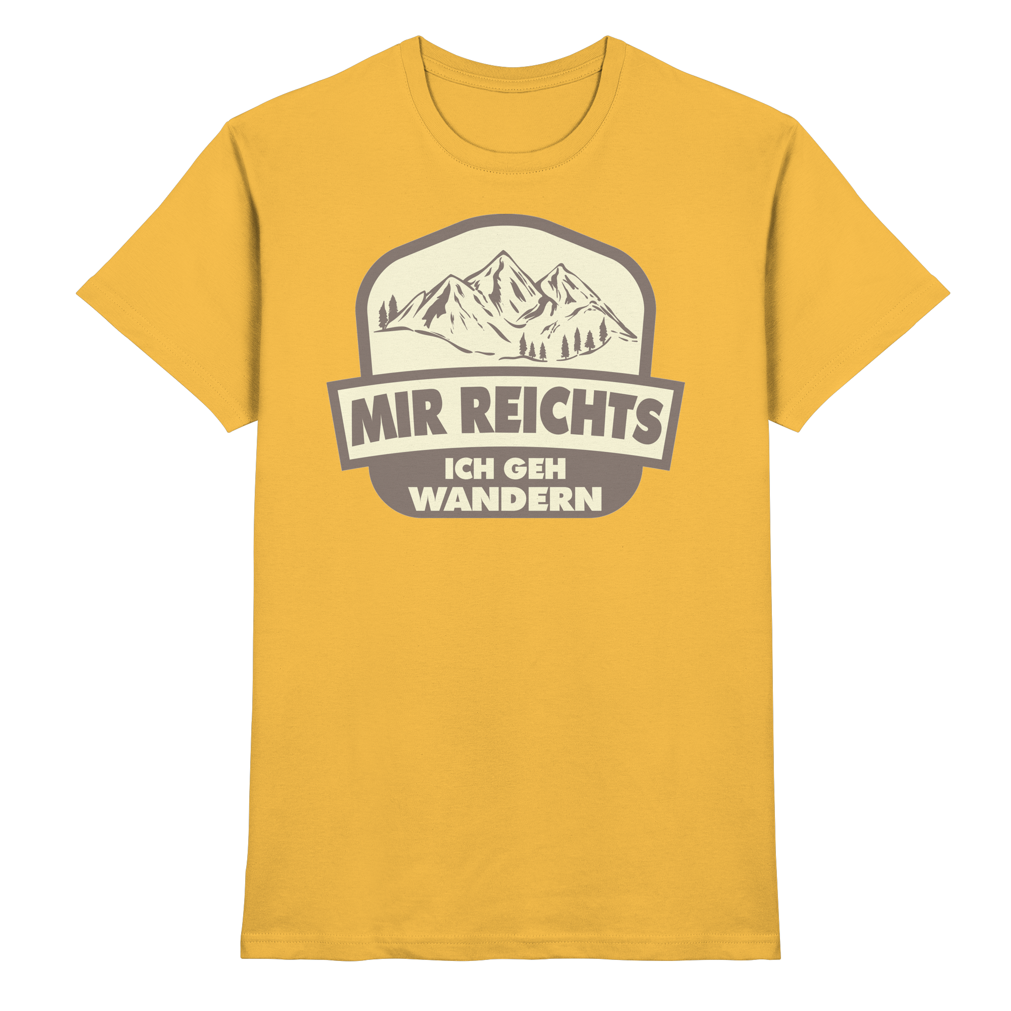 MIR REICHTS ICH GEHE WANDERN - Premium Shirt