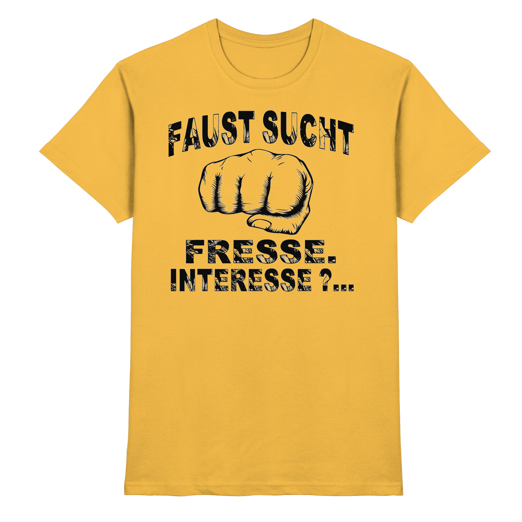 Lustige Sprüche FAUST SUCHT FRESSE - Premium Shirt