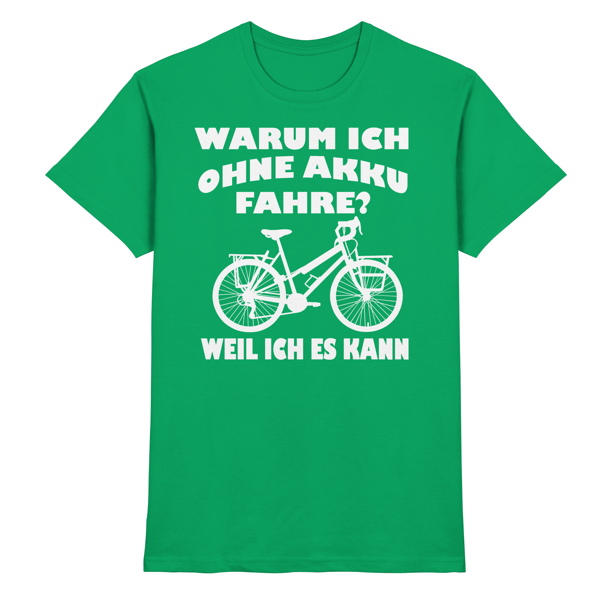 Fahrrad Akku Lustige Sprüche - Premium Shirt