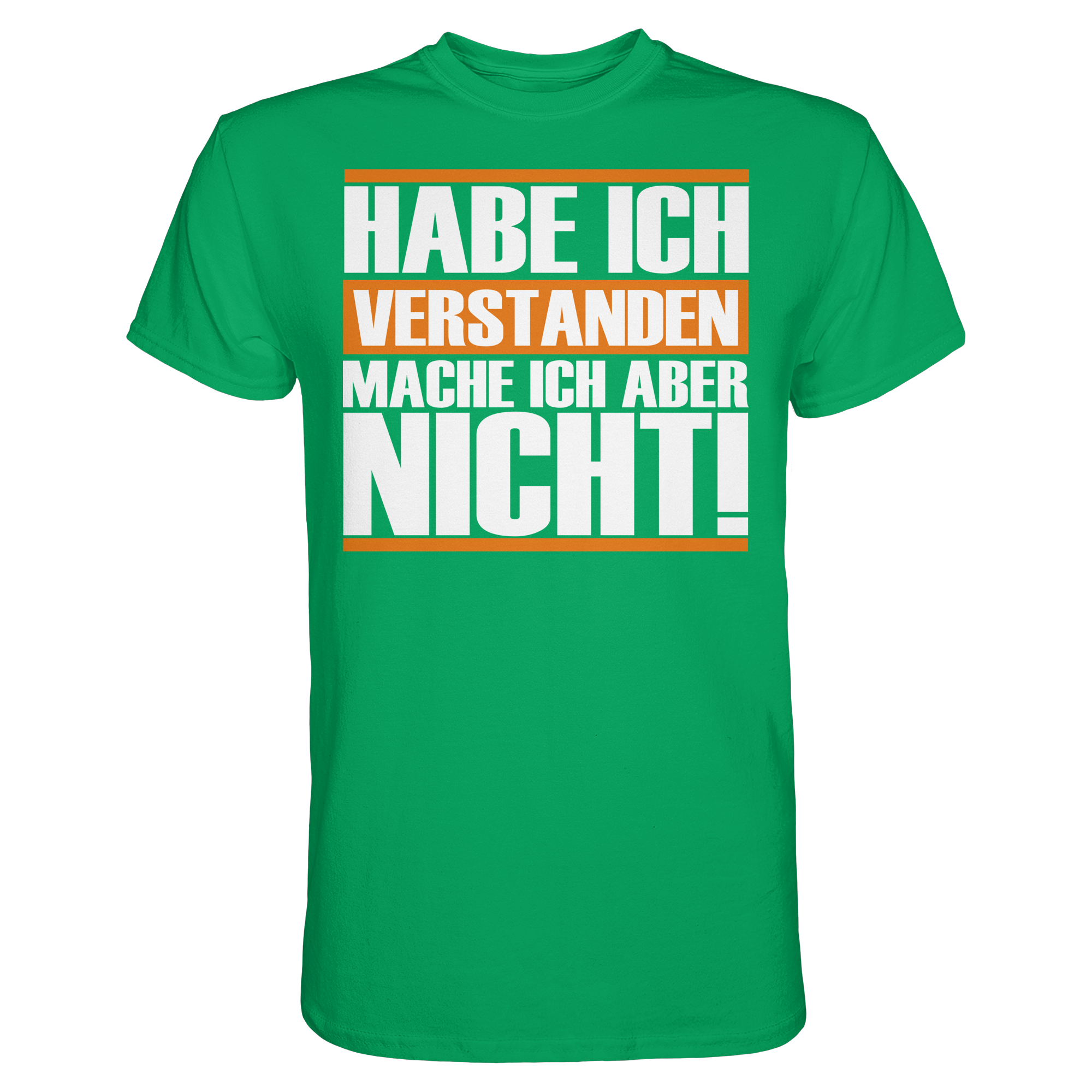 Lustige Sprüche HABE ICH VERSTANDEN - Premium Shirt