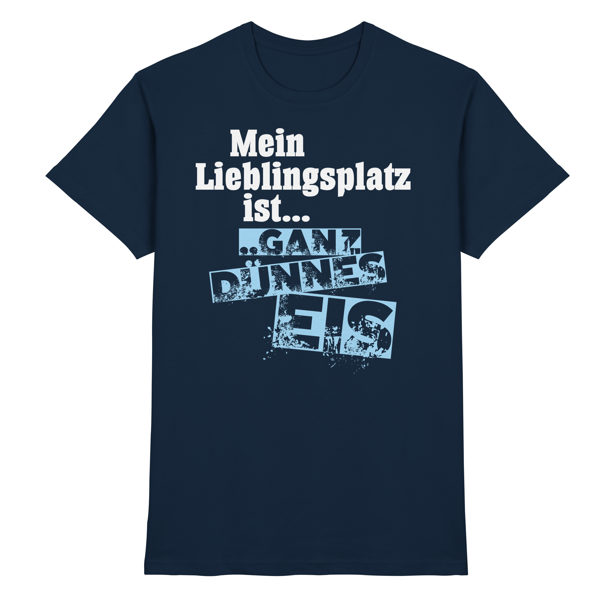 Lustige Sprüche GANZ DÜNNES EIS  - Premium Shirt