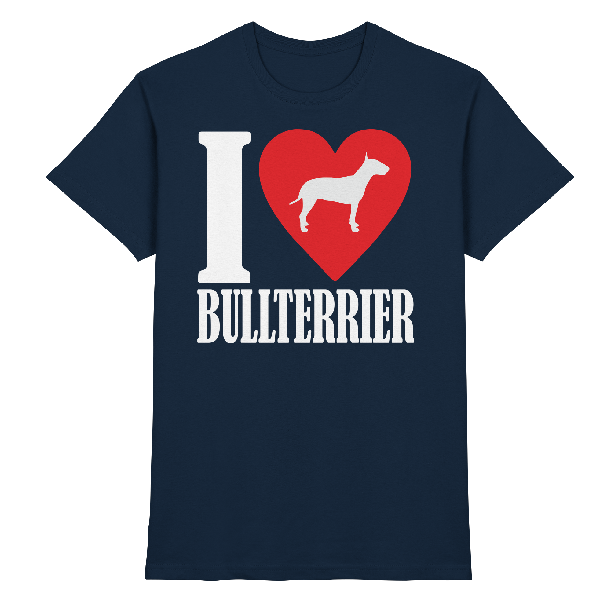 I LOVE BULLTERRIER - Premium Shirt