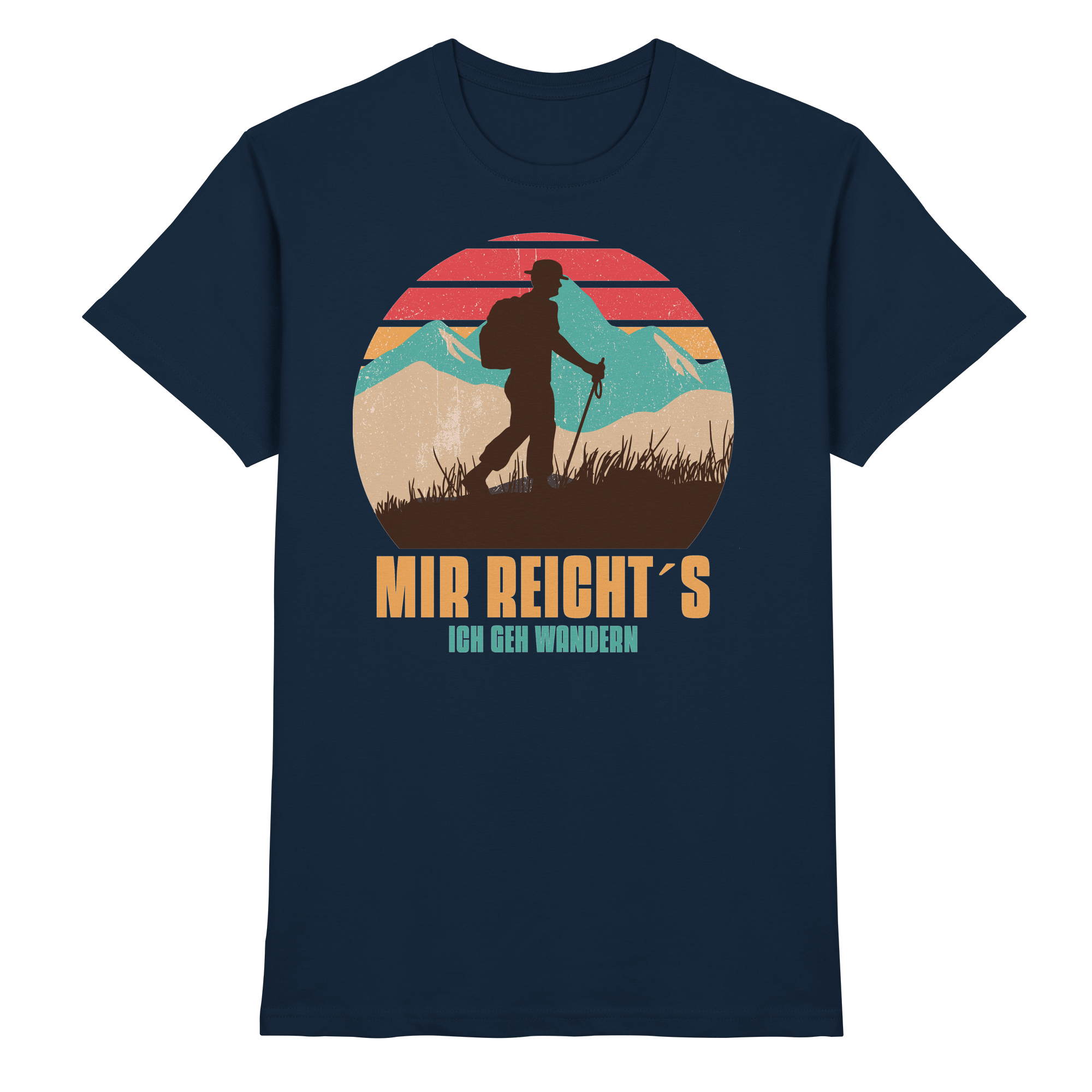 MIR REICHTS ICH GEH WANDERN - Premium Shirt