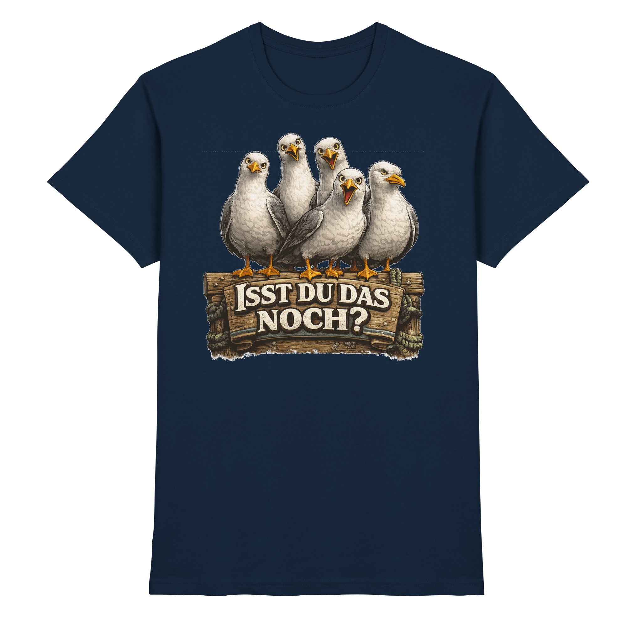 ISST DU DAS NOCH? Lustige Sprüche Möven Küste Meer Ostsee - Premium Shirt