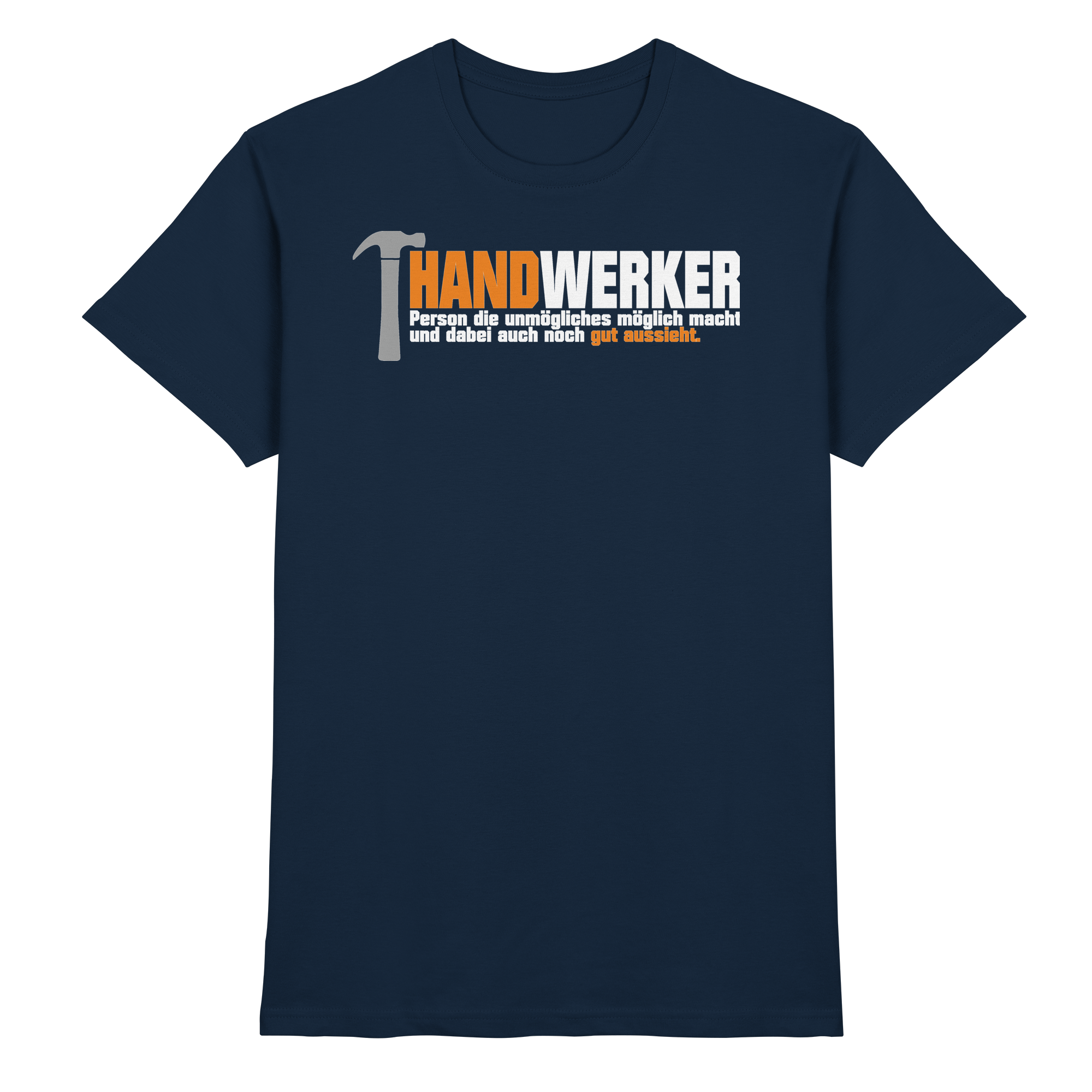 Handwerker Lustige Sprüche - Premium Shirt