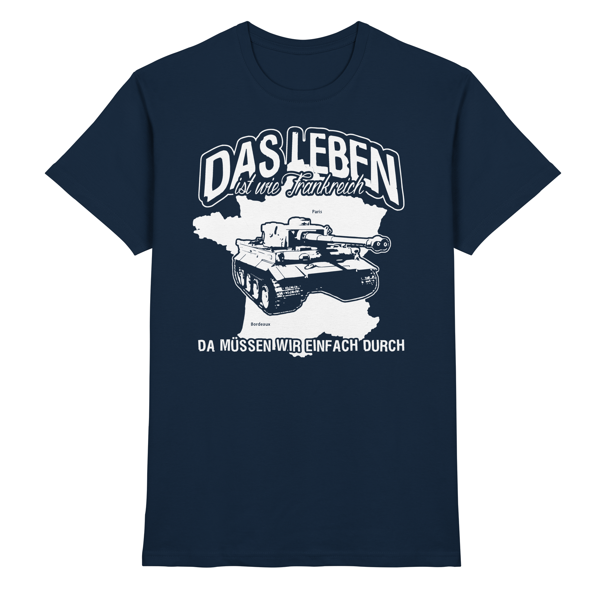 Lustige Sprüche Das Leben ist wie Frankreich - Premium Shirt