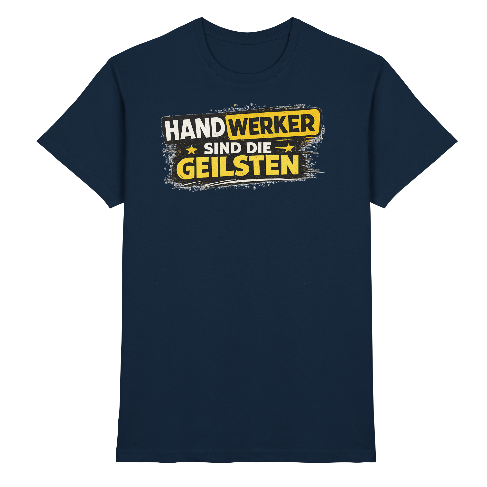 Lustige Sprüche/ HANDWERKER SIND DIE GEILSTEN  - Premium Shirt