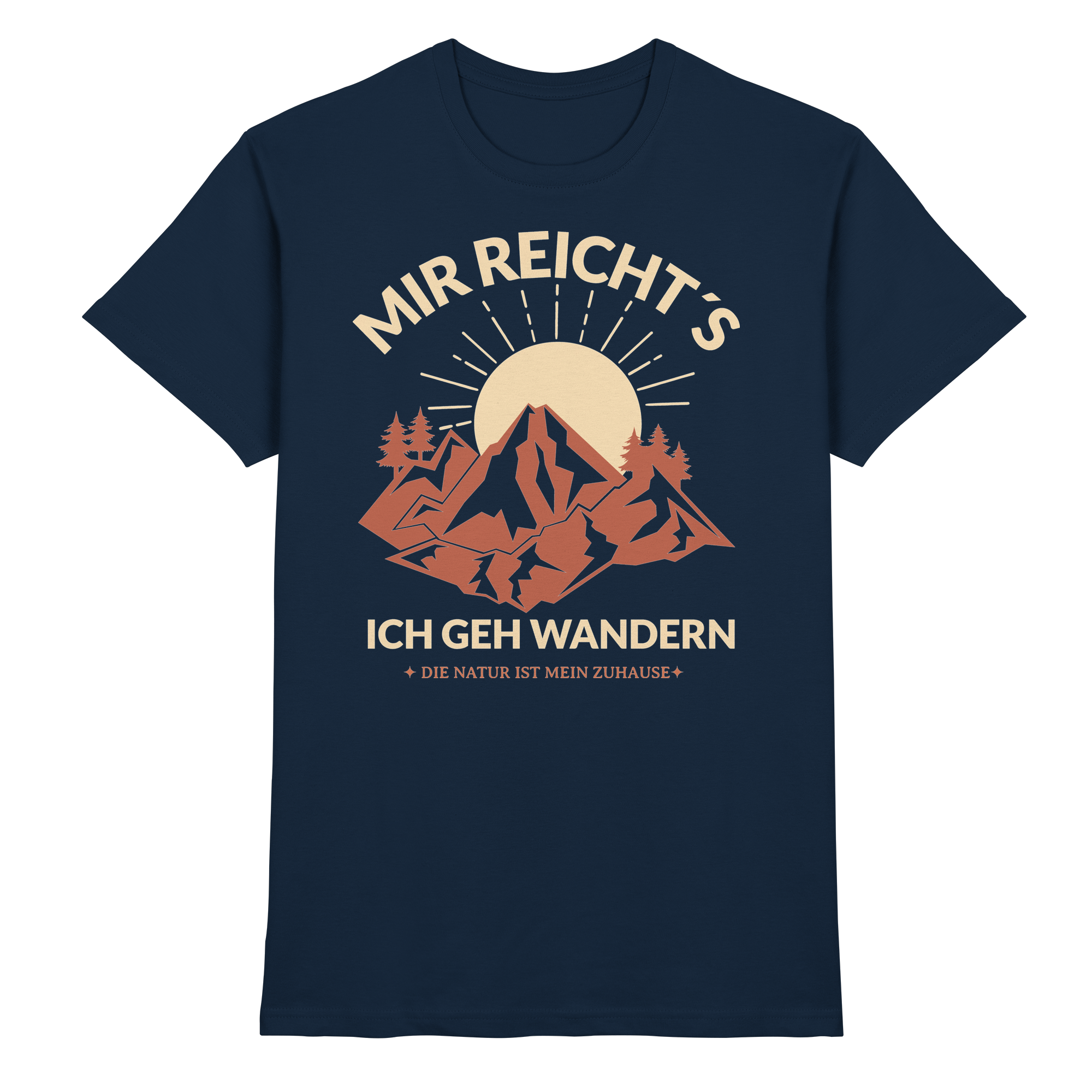 MIR REICHTS ICH GEH WANDERN Geschenk - Premium Shirt