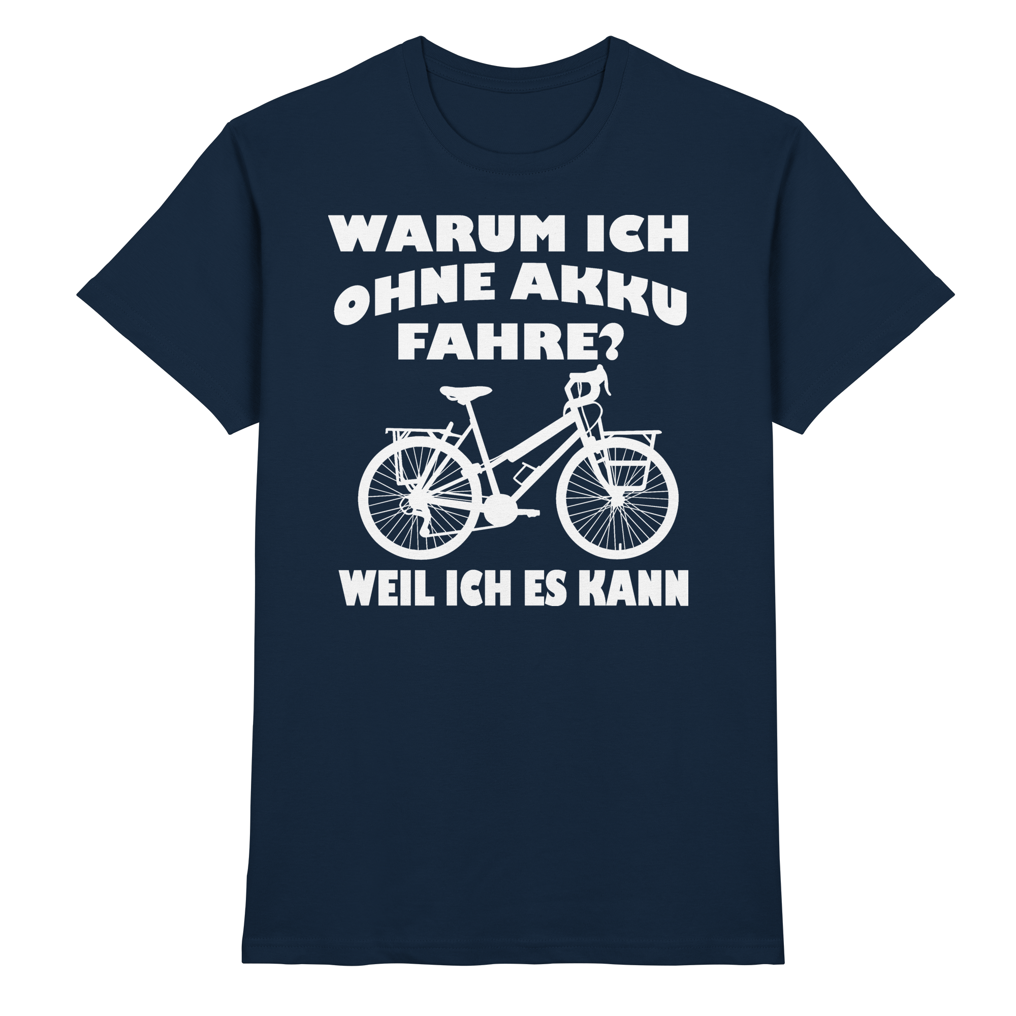 Fahrrad Akku Lustige Sprüche - Premium Shirt