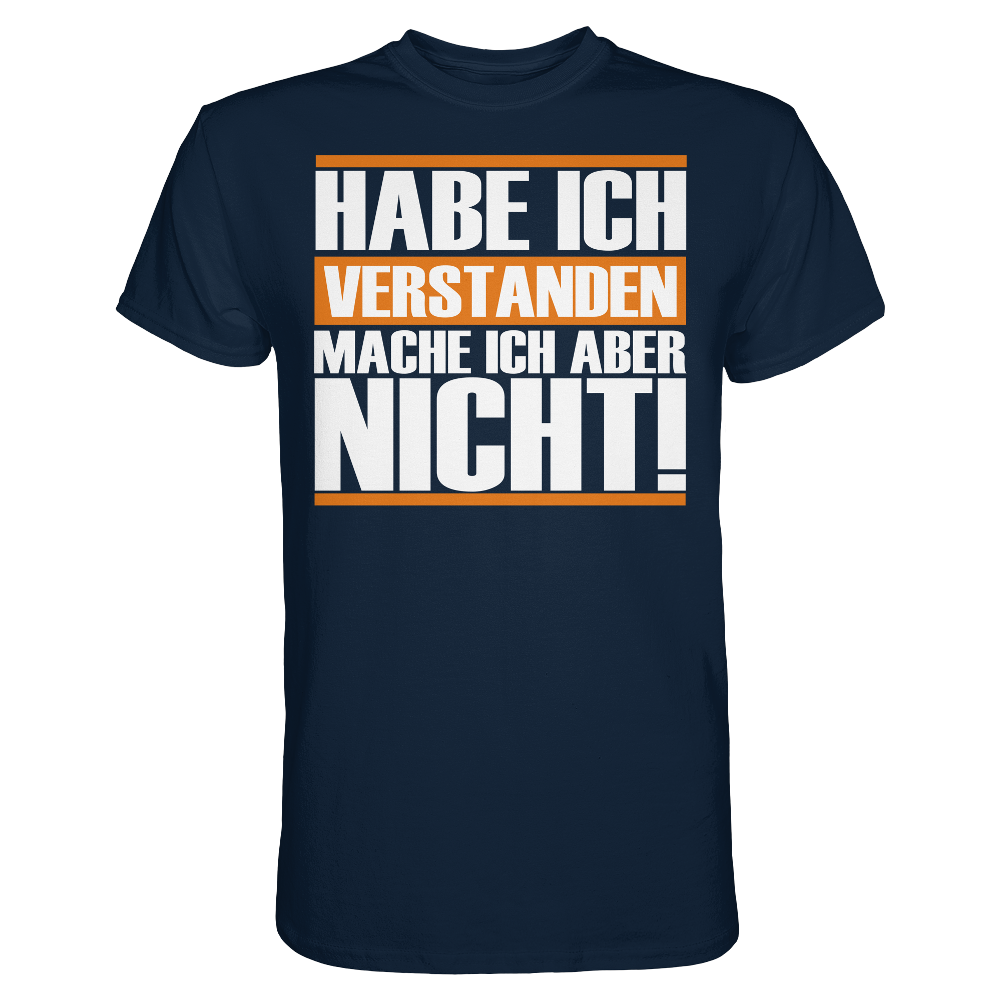 Lustige Sprüche HABE ICH VERSTANDEN - Premium Shirt