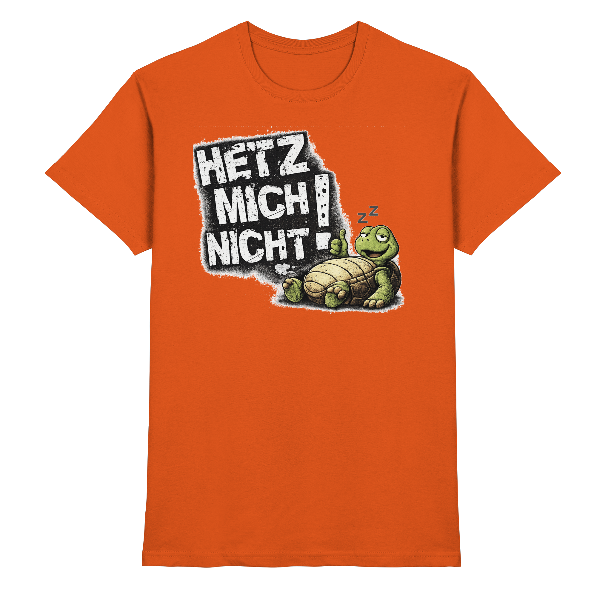 Lustige Sprüche HETZ MICH NICHT - Premium Shirt