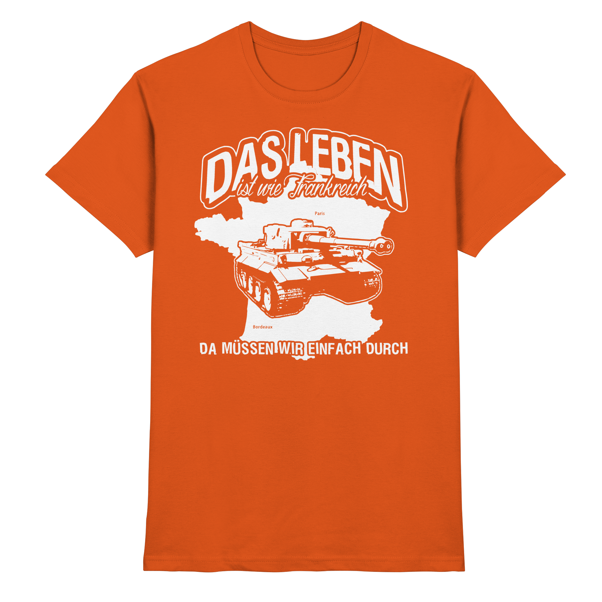 Lustige Sprüche Das Leben ist wie Frankreich - Premium Shirt
