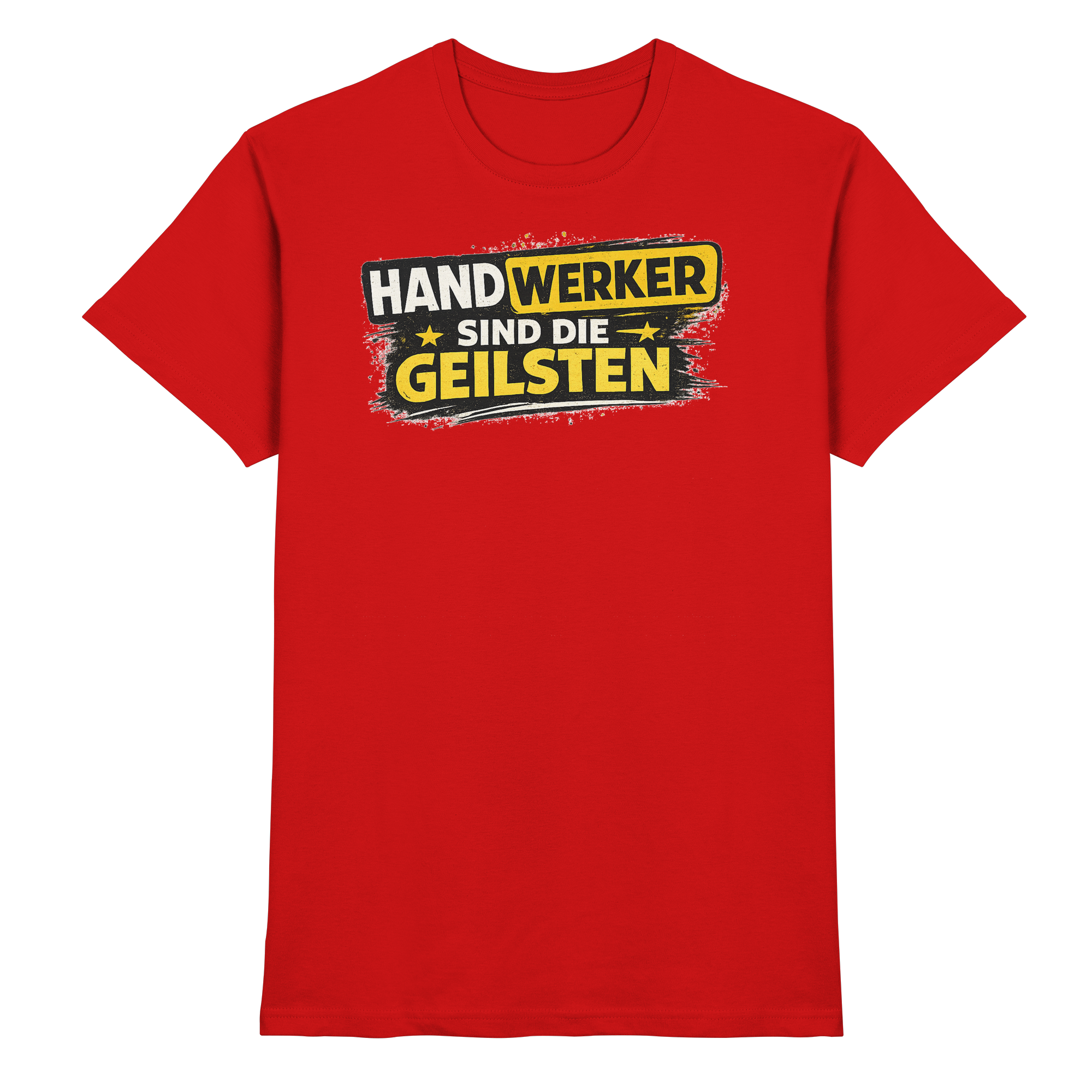 Lustige Sprüche/ HANDWERKER SIND DIE GEILSTEN  - Premium Shirt