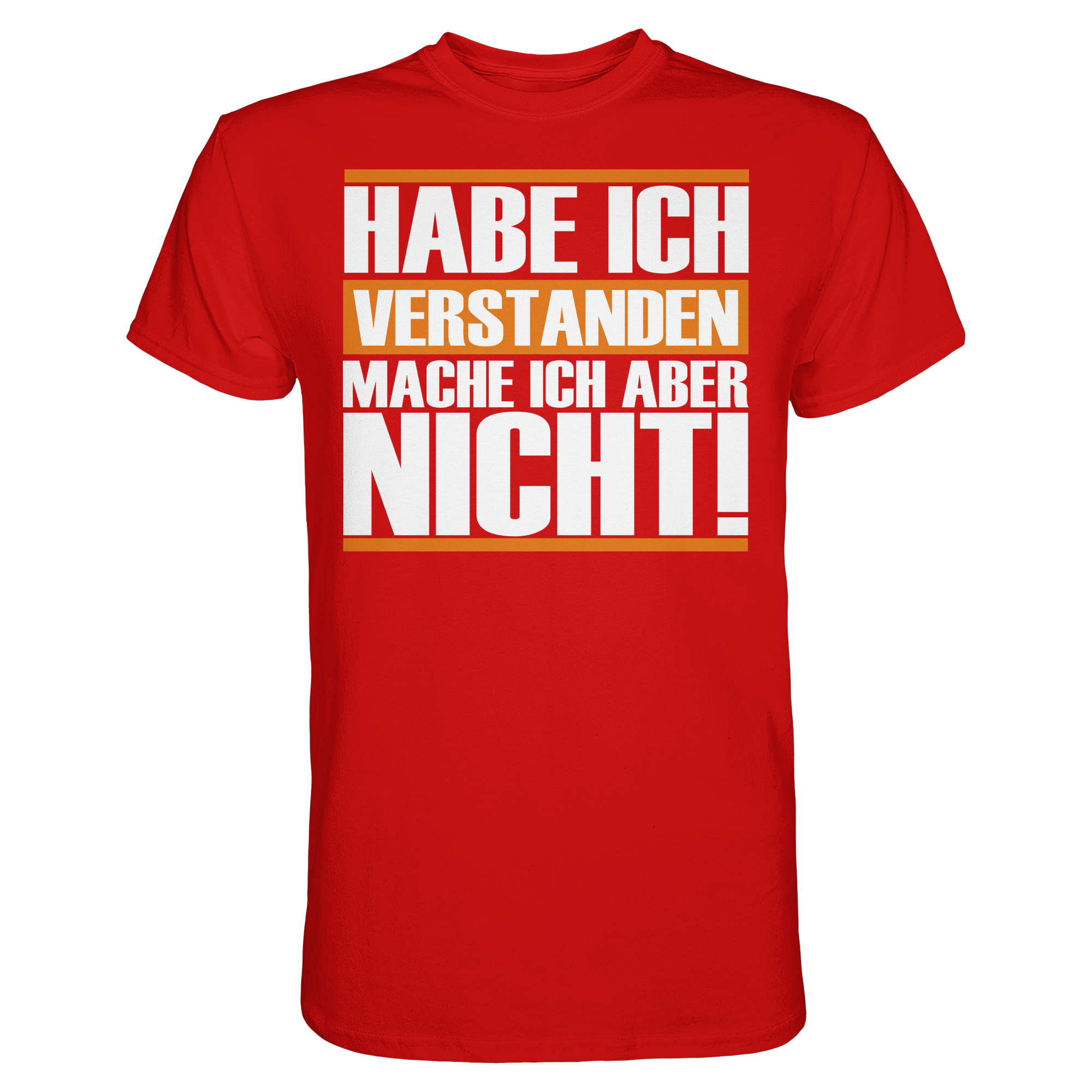 Lustige Sprüche HABE ICH VERSTANDEN - Premium Shirt