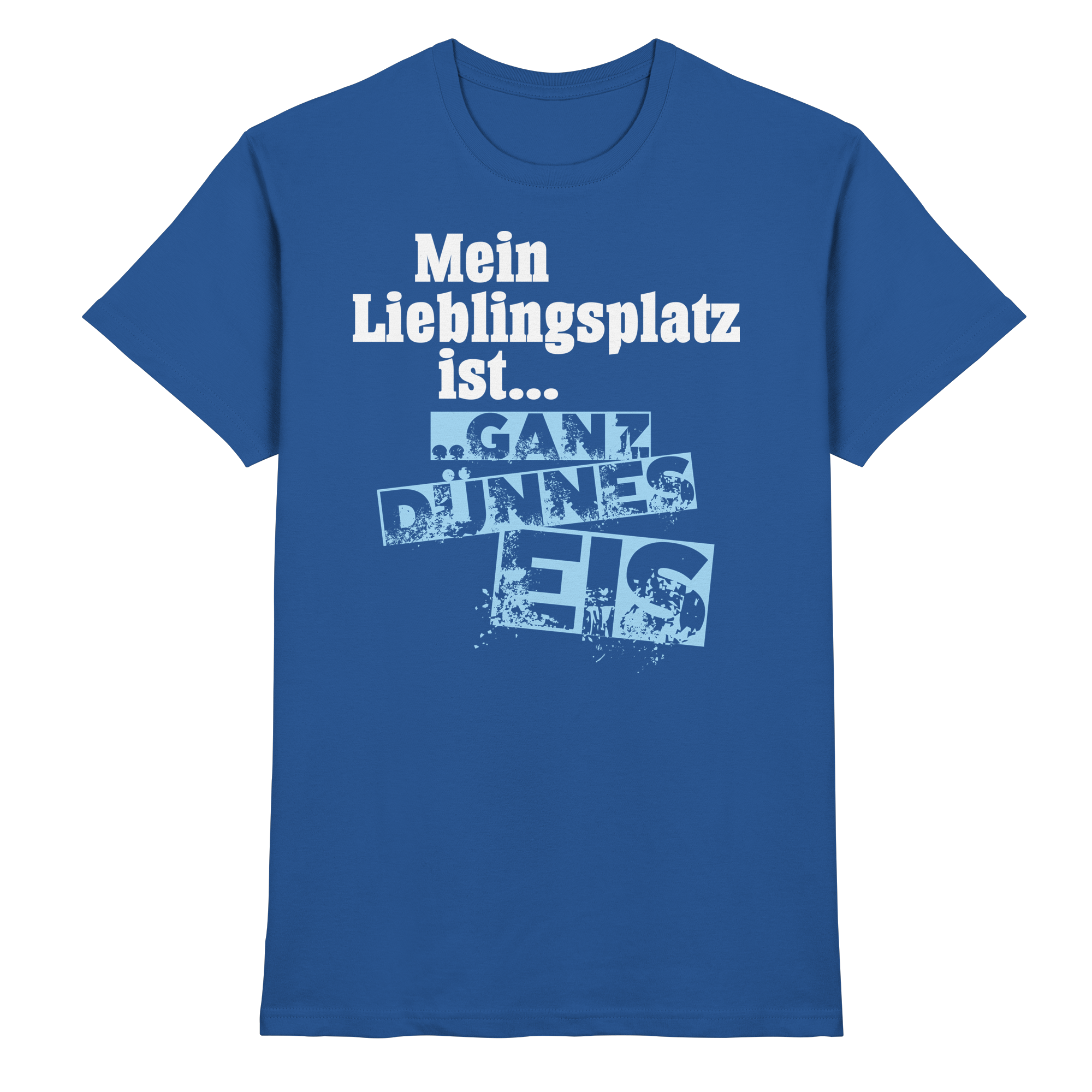Lustige Sprüche GANZ DÜNNES EIS  - Premium Shirt