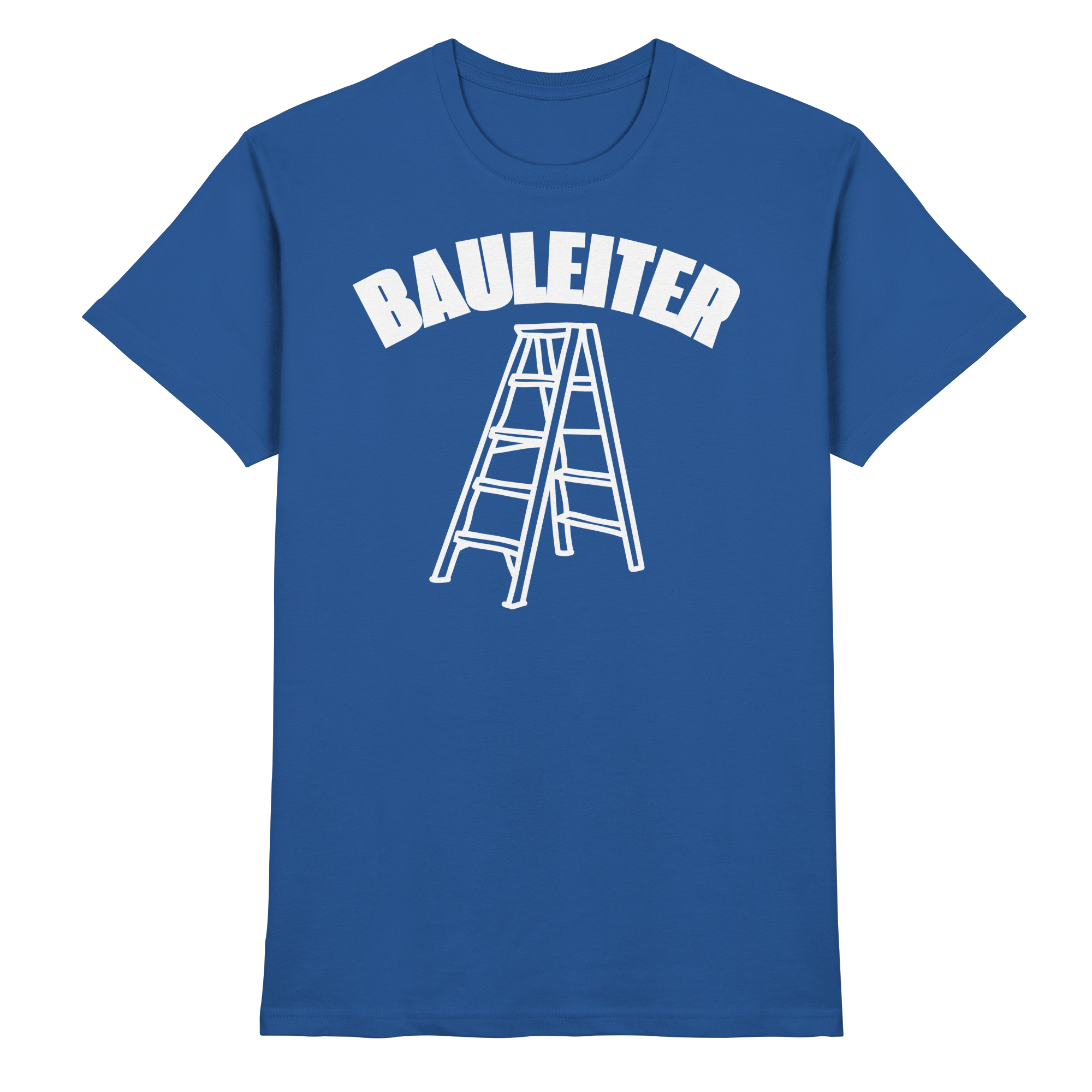 Bauleiter Baustelle Lustige Sprüche - Premium Shirt
