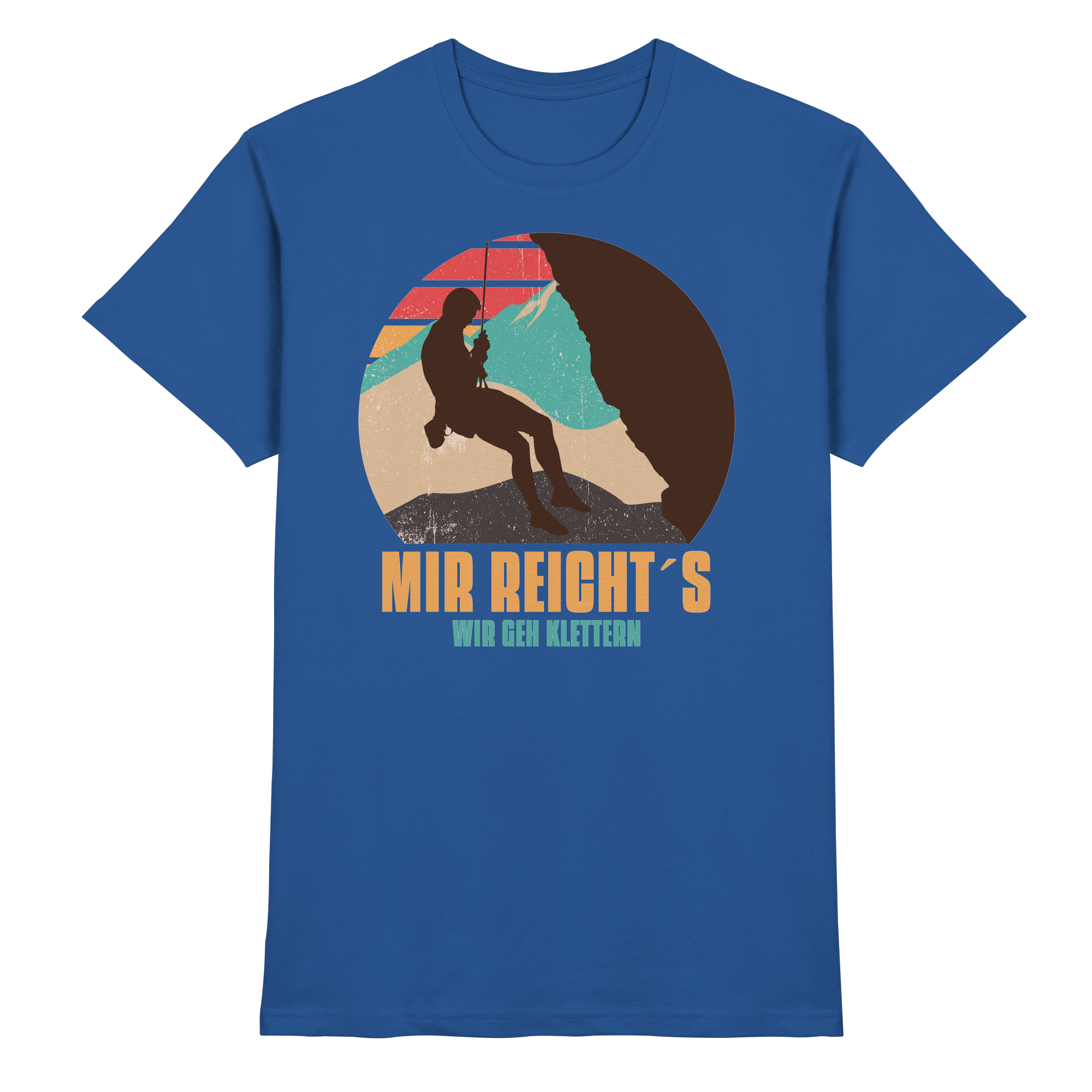 MIR REICHTS ICH GEH KLETTERN Geschenk - Premium Shirt