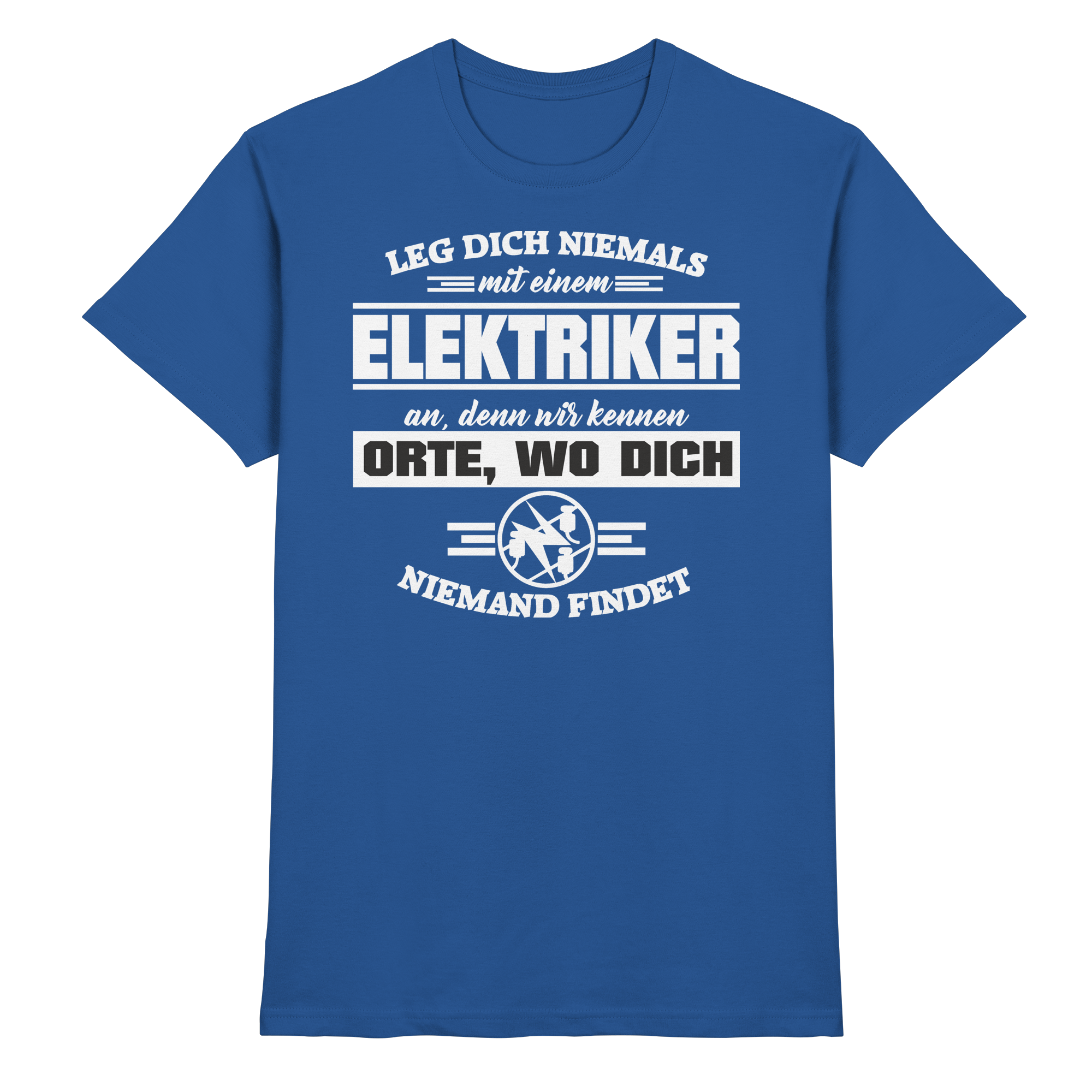 Elektriker Lustige Sprüche Fun - Premium Shirt