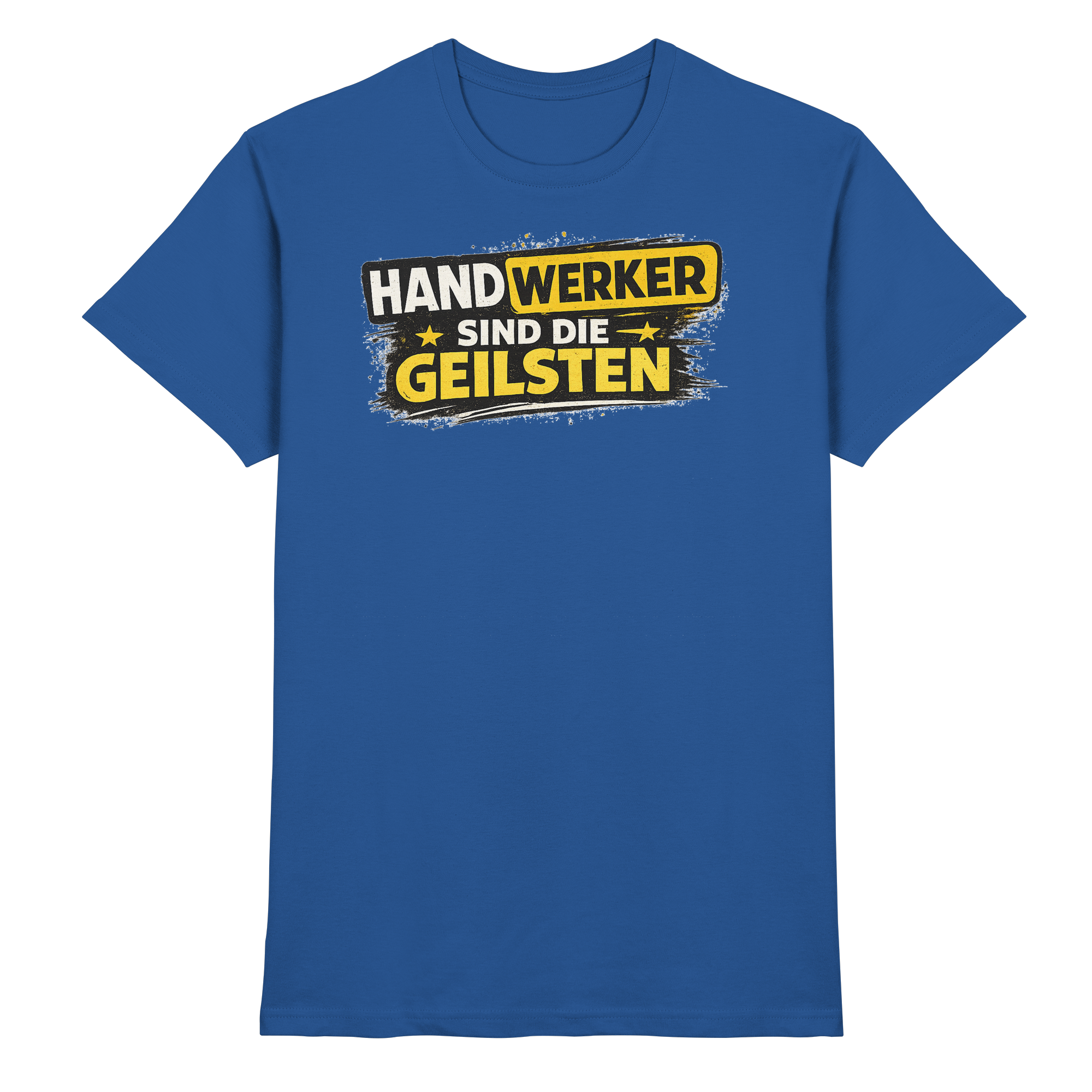 Lustige Sprüche/ HANDWERKER SIND DIE GEILSTEN  - Premium Shirt
